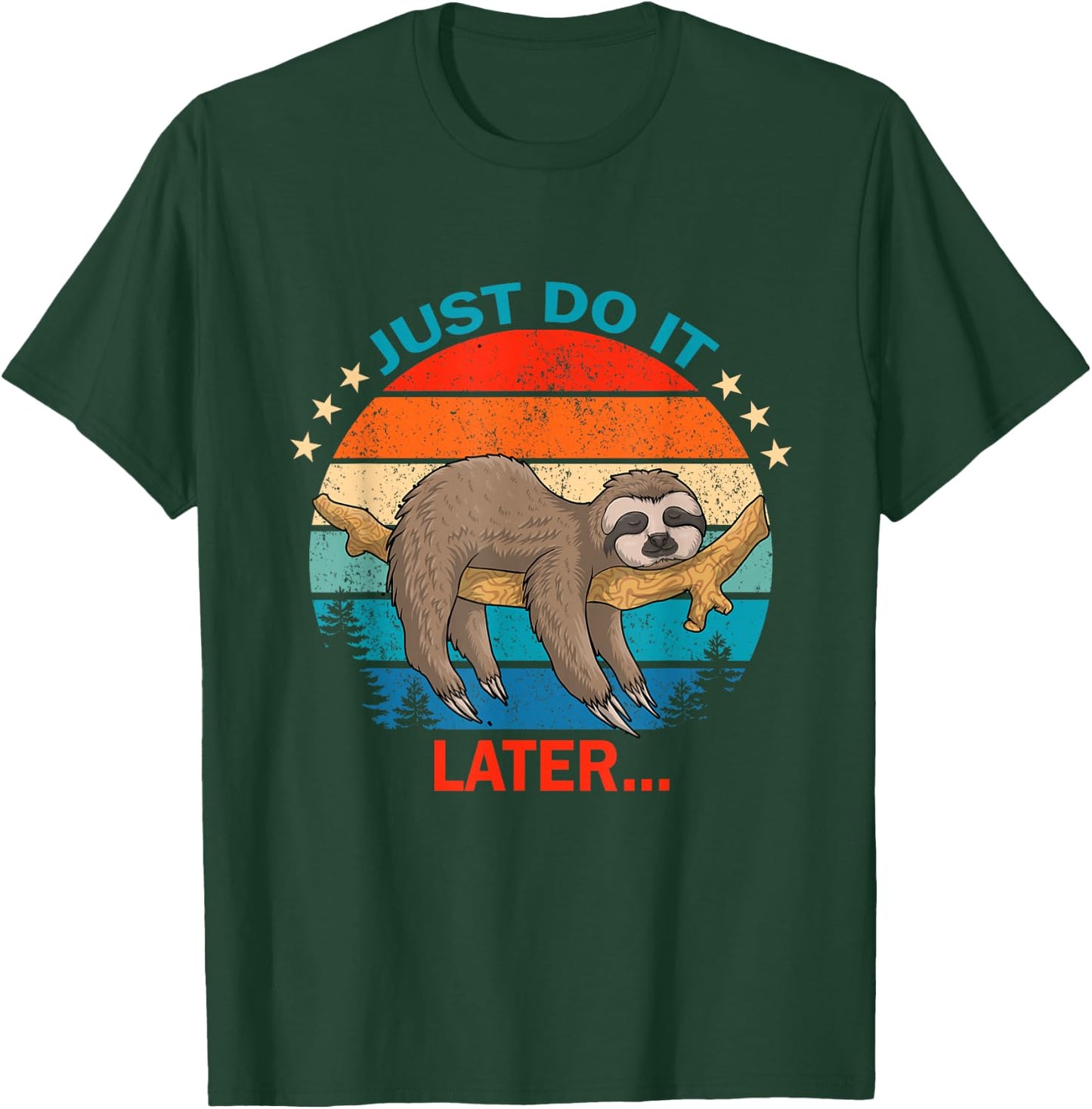 Do It Later Funny Sleepy Sloth For Lazy Sloth Lover Gift T-Shirt - T-Shirt | Forest