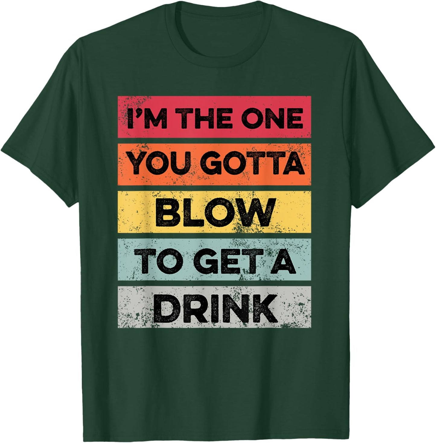 You Gotta Blow To Get Drink Bartender Funny Bartending T-Shirt - T-Shirt | Forest