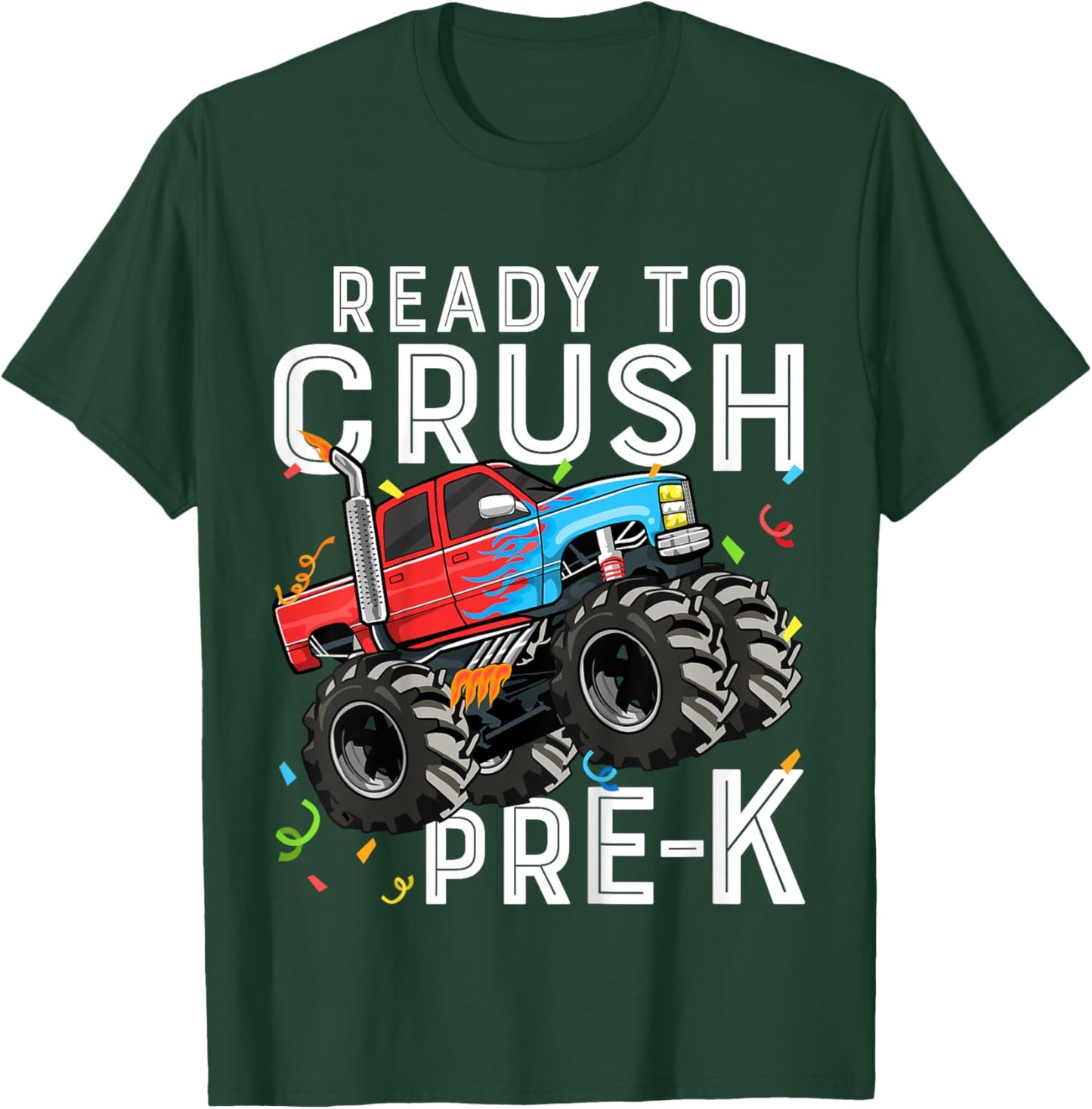 First Day of Preschool Ready To Crush Pre-K Monster Truck T-Shirt - T-Shirt | Forest