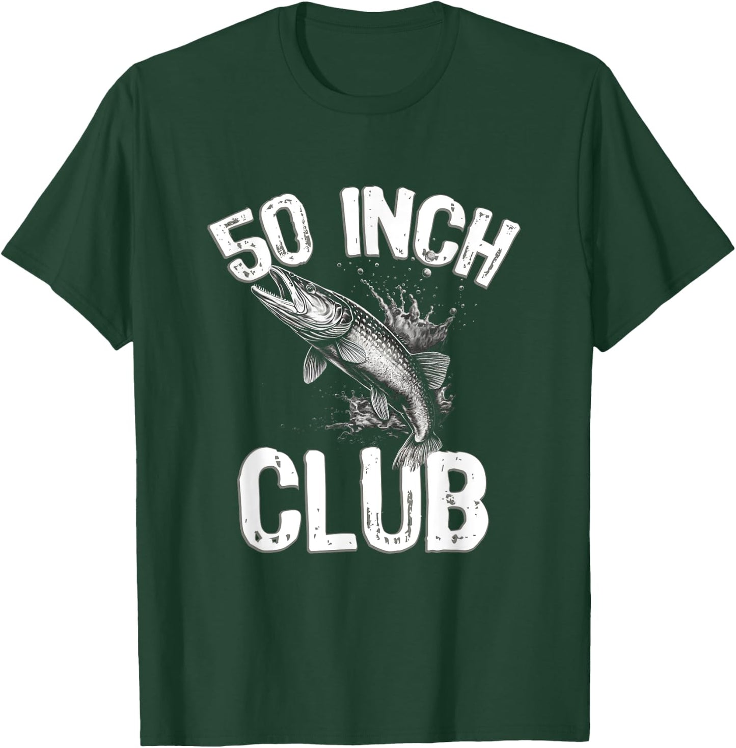 50 Inch Club - Fishing Fisher Muskie Musky Fisherman T-Shirt - T-Shirt | Forest
