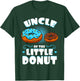 Uncle Of The Little Donut Gender Reveal Uncle Announcement T-Shirt - T-Shirt | Forest