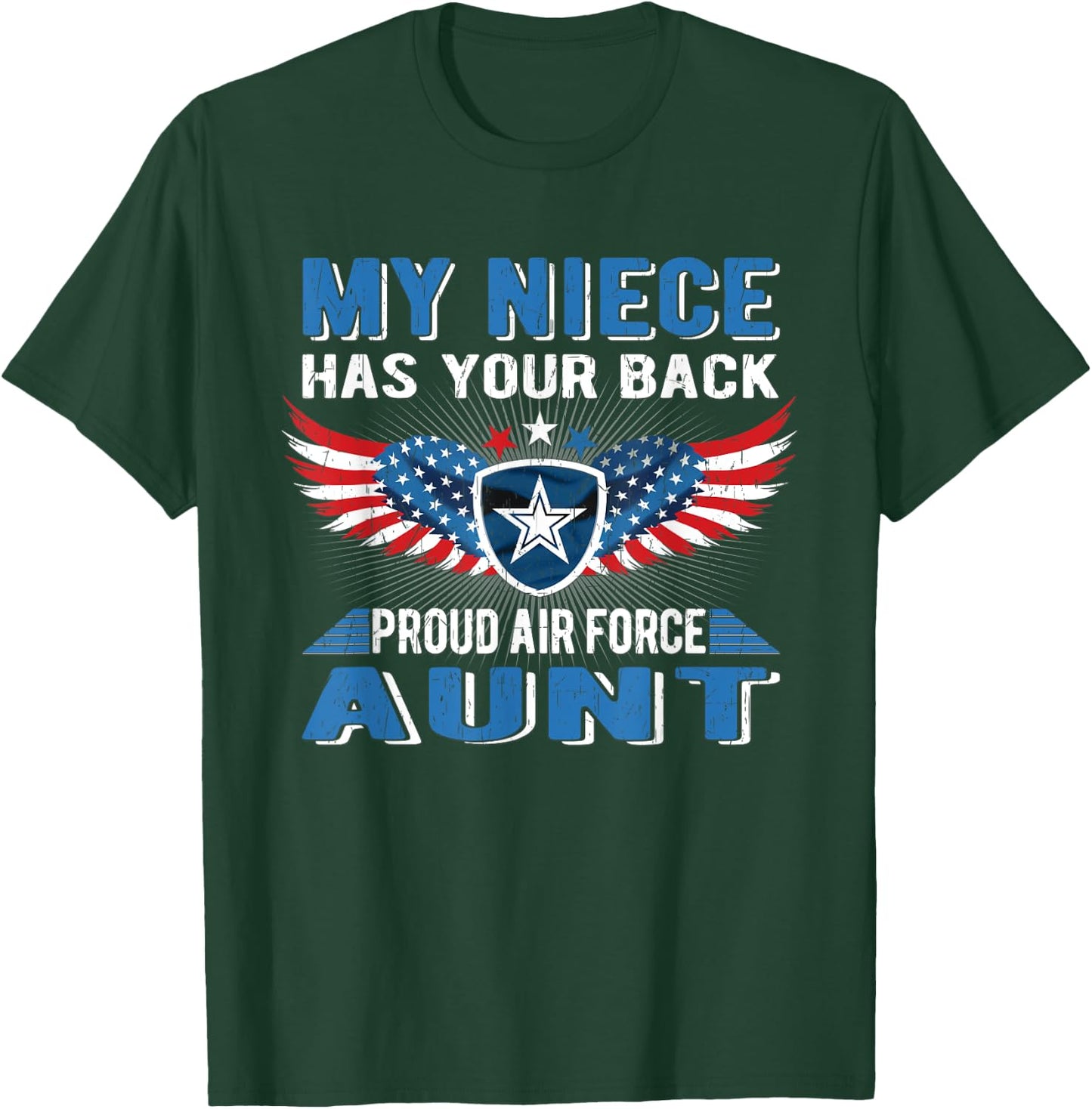 My Niece Has Your Back Proud Air Force Aunt Military Auntie T-Shirt - T-Shirt | Forest