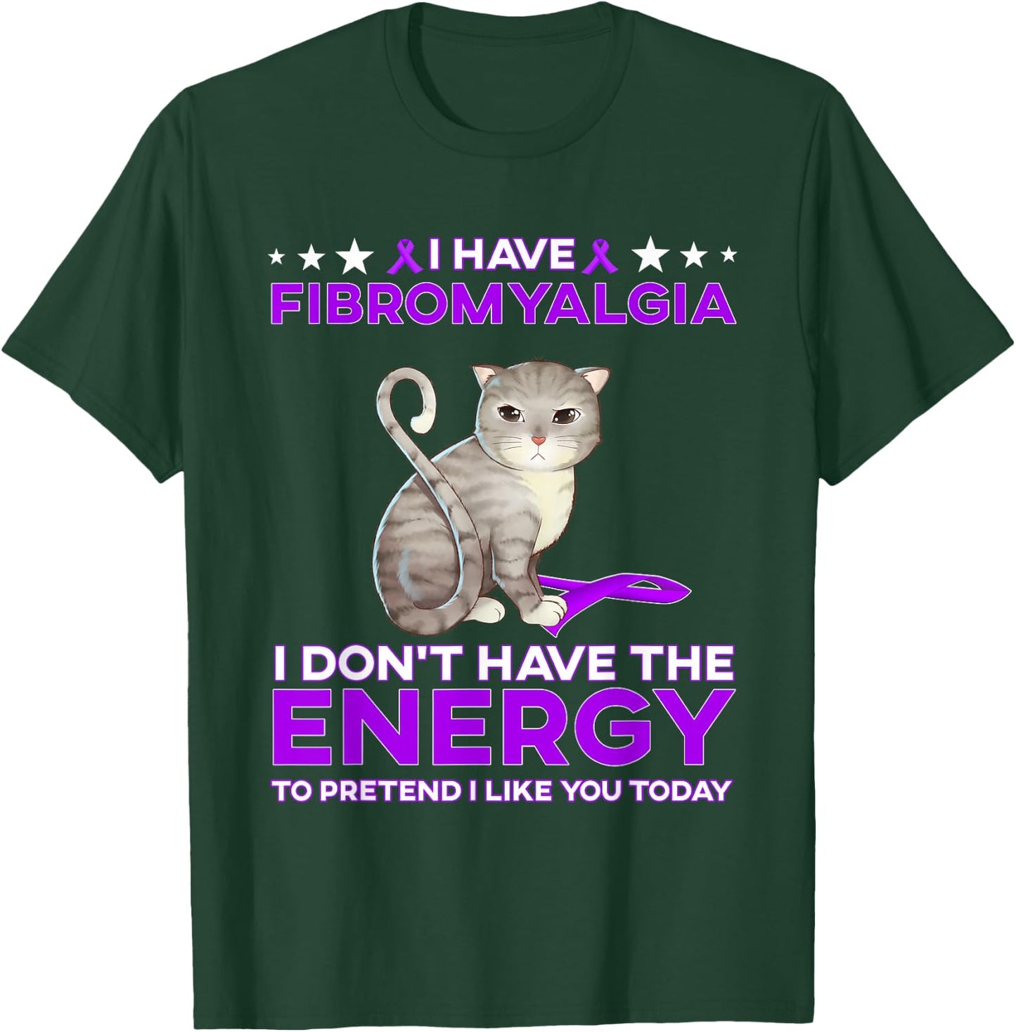I have Fibromyalgia I don't have the energy T-Shirt - T-Shirt | Forest