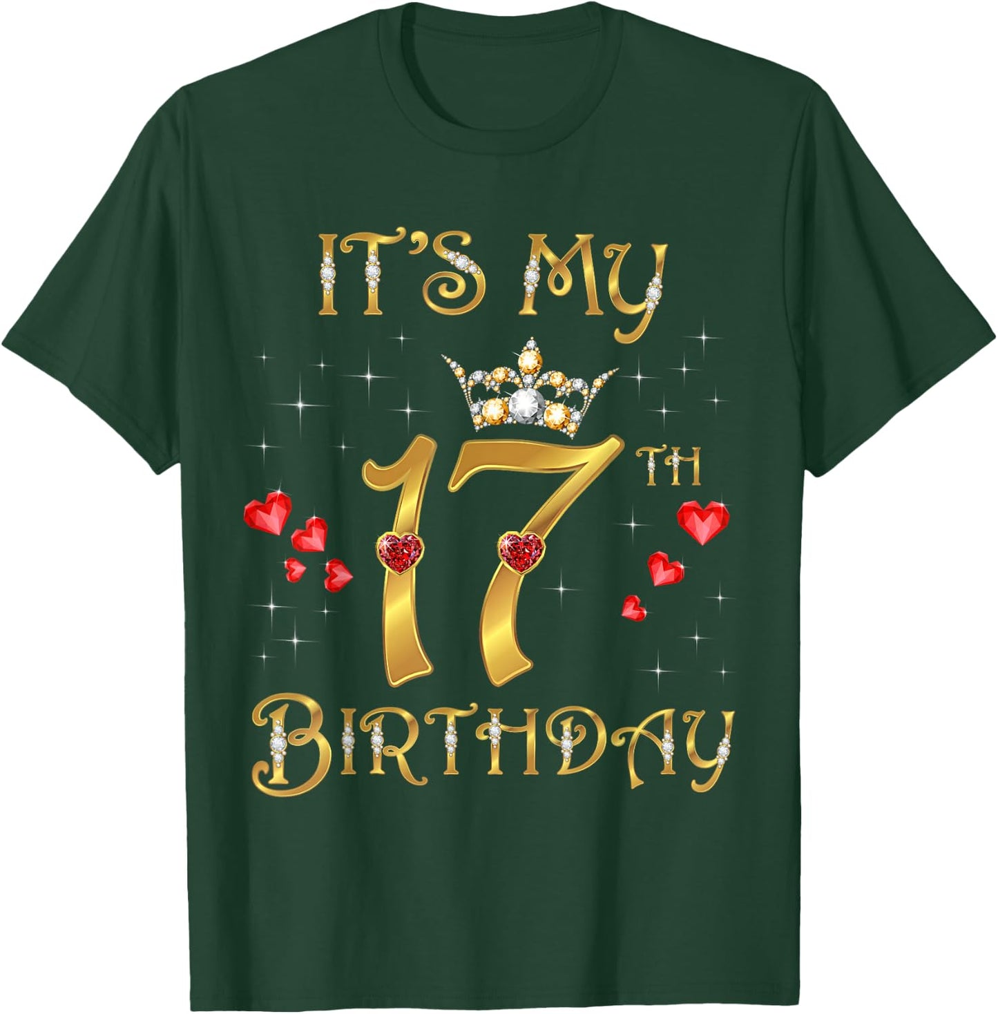 It's My 17th Birthday, 17 Years Old, 17th Birthday Queen T-Shirt - T-Shirt | Forest