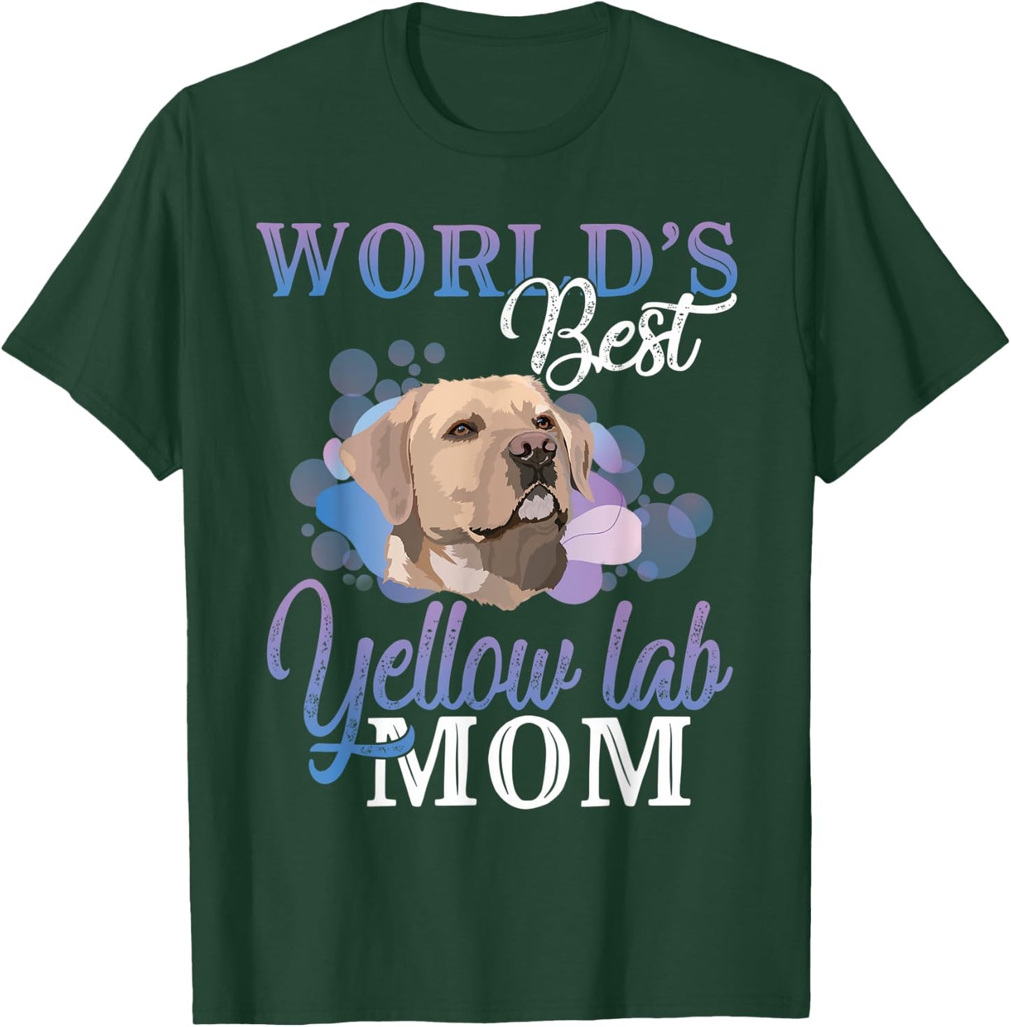 World's Best Yellow Lab Mom Dog Owner Gift Women T-Shirt - T-Shirt | Forest