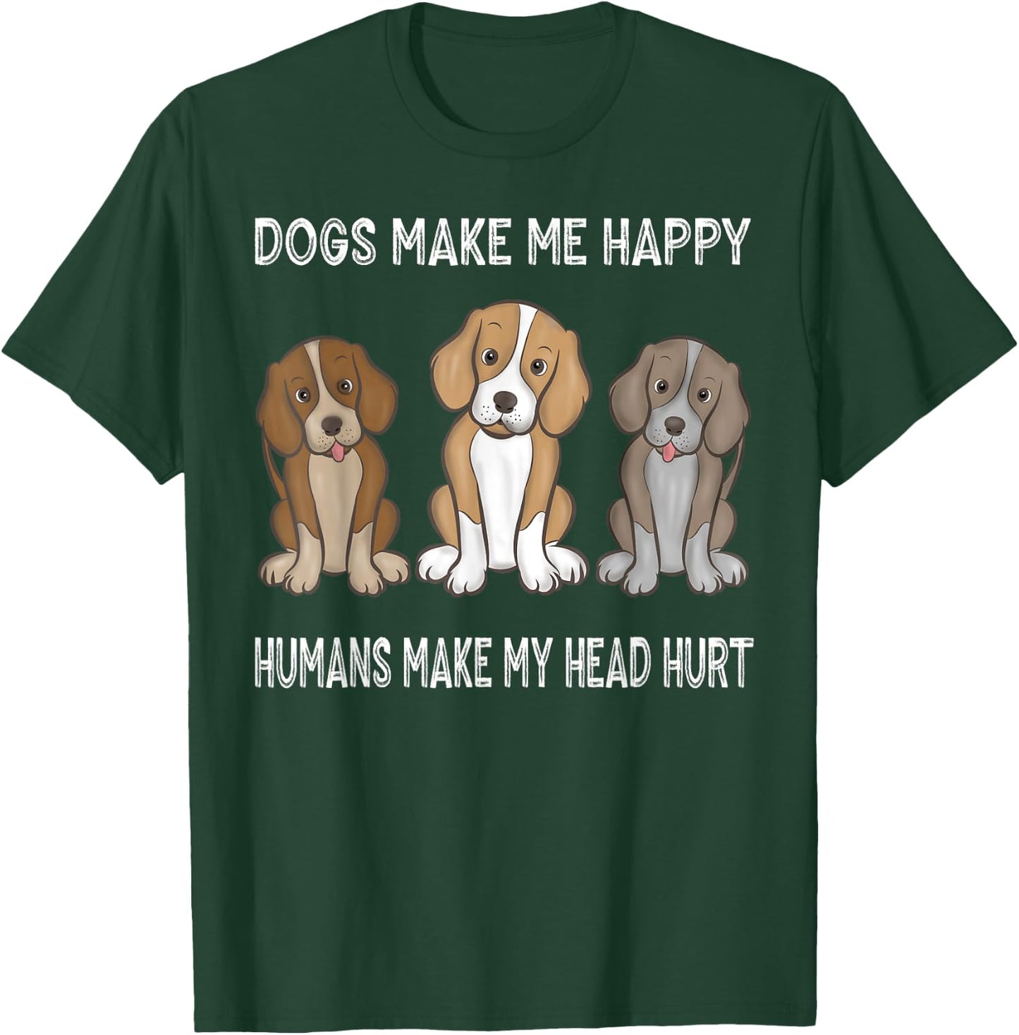 Foxhound Dogs Make Me Happy Humans Make My Head Hurt T-Shirt - T-Shirt | Forest