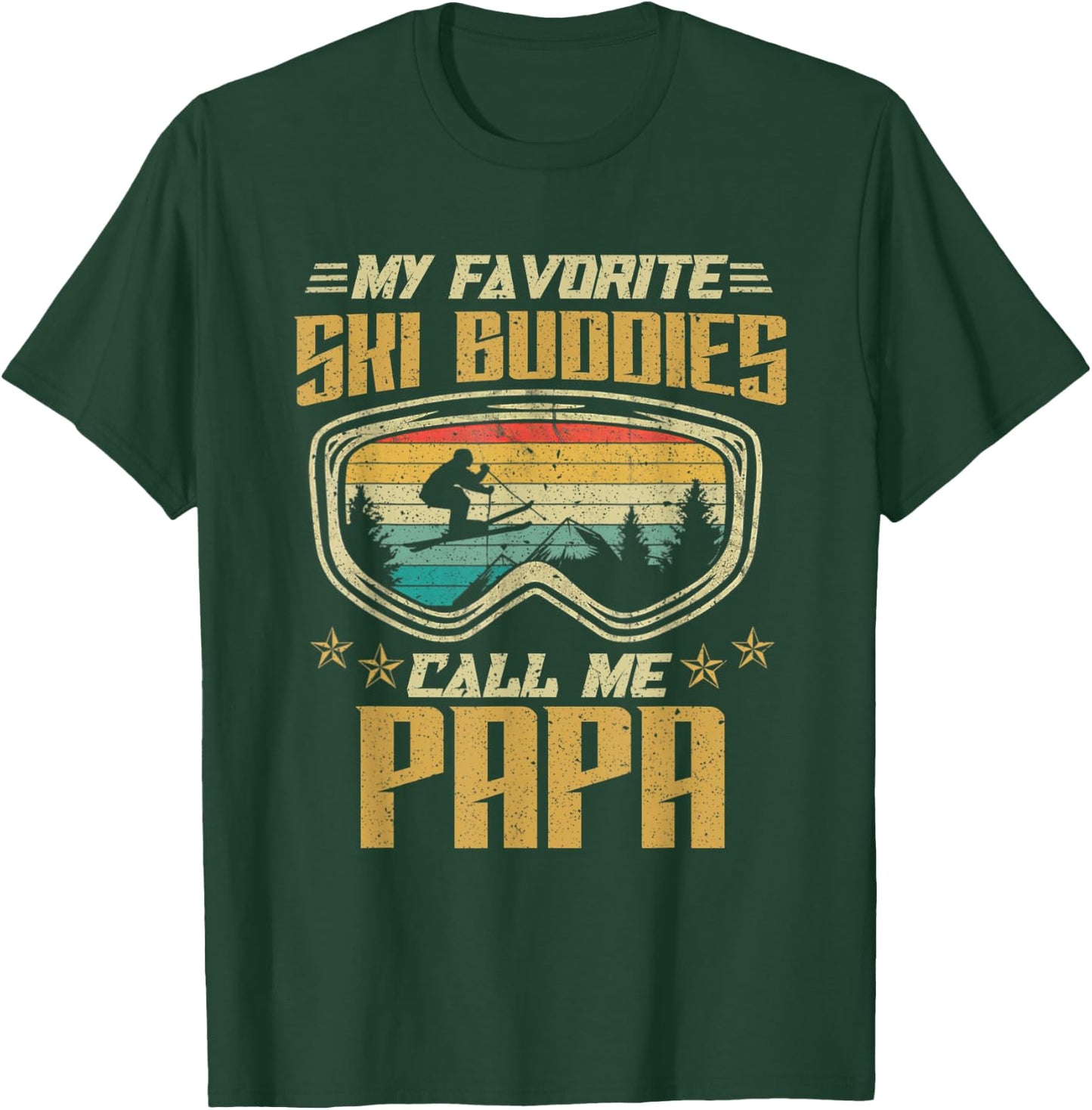 Skiing - My Favorite Ski Buddies Call Me Papa T-Shirt - T-Shirt | Forest