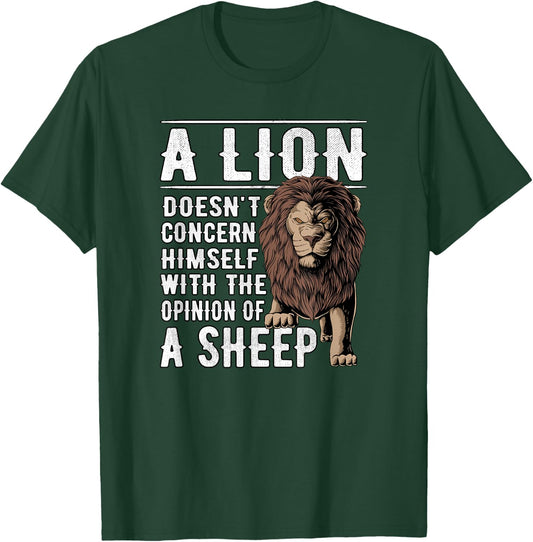 A Lion doesnt concern himself with the Opinions of a Sheep T-Shirt - T-Shirt | Forest