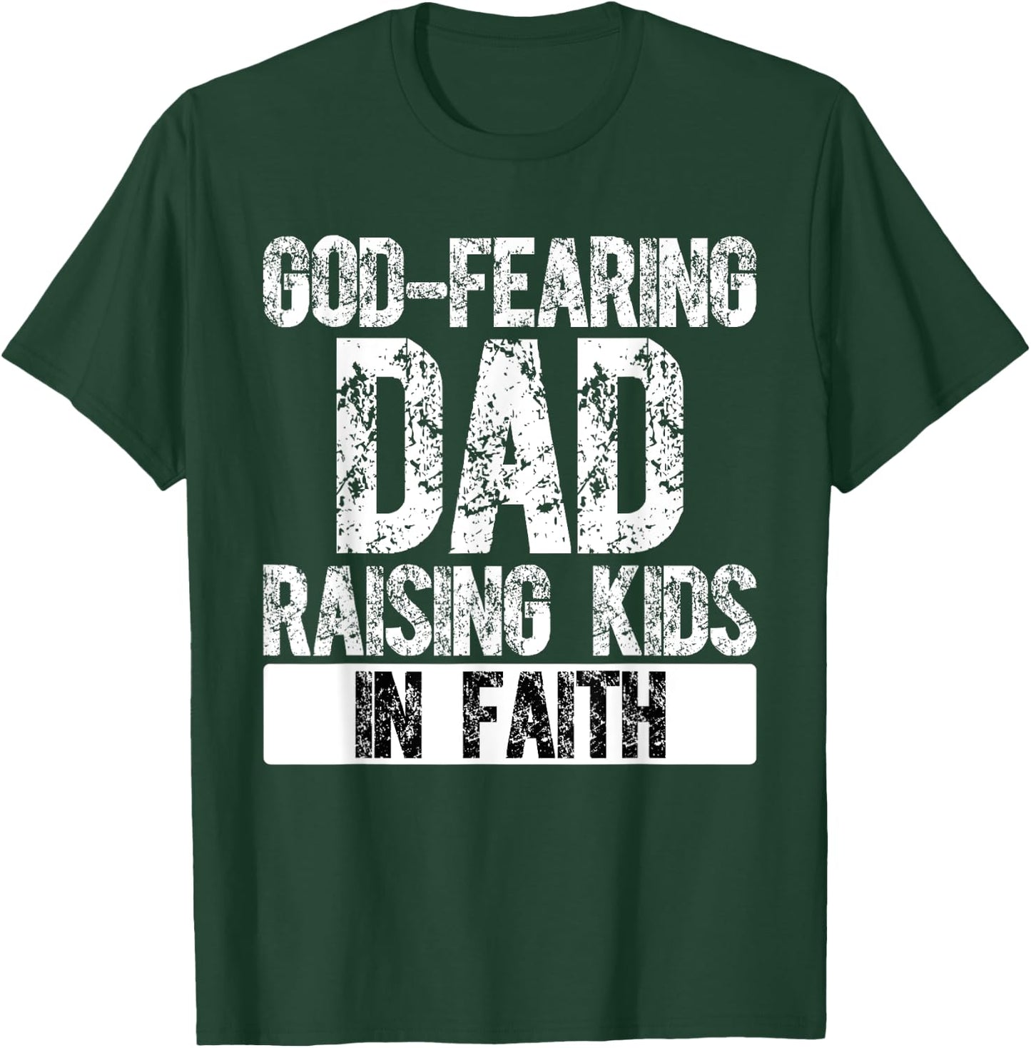 Christian Dad Religious Daddy God Fearing Papa Fathers Day T-Shirt - T-Shirt | Forest