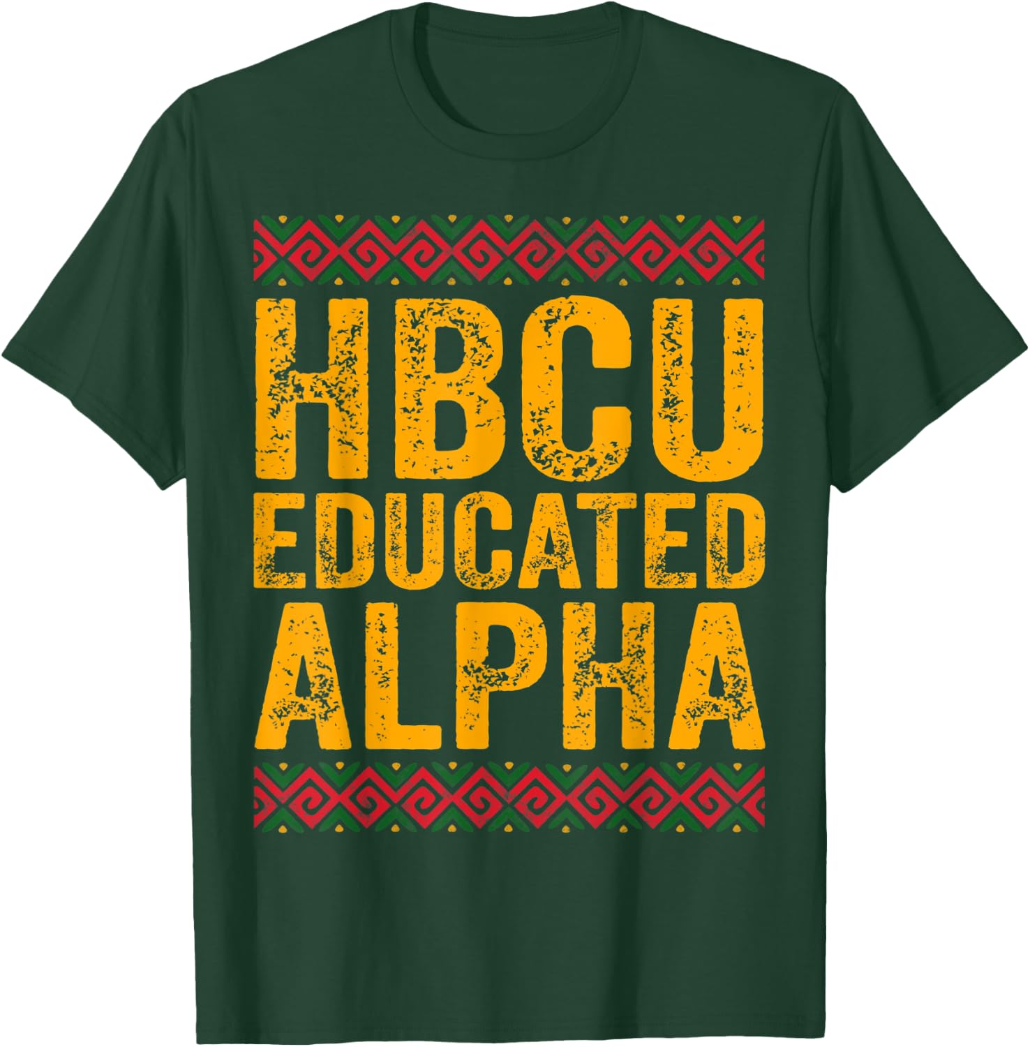 HBCU Educated ALPHA Shirt Historical Black College Alumni T-Shirt - T-Shirt | Forest