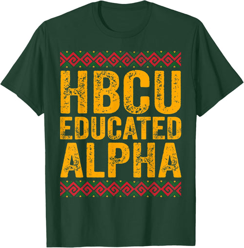 HBCU Educated ALPHA Shirt Historical Black College Alumni