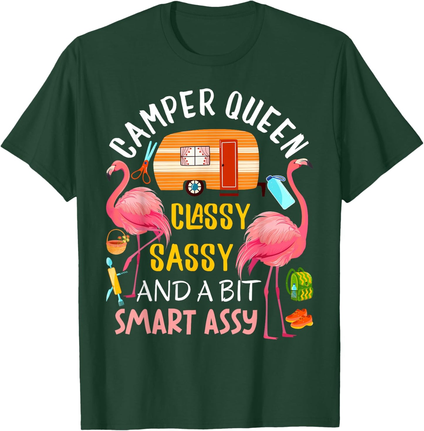 Camper Queen Classy Sassy Smart Assy Cool Camping Gift RV T-Shirt - T-Shirt | Forest