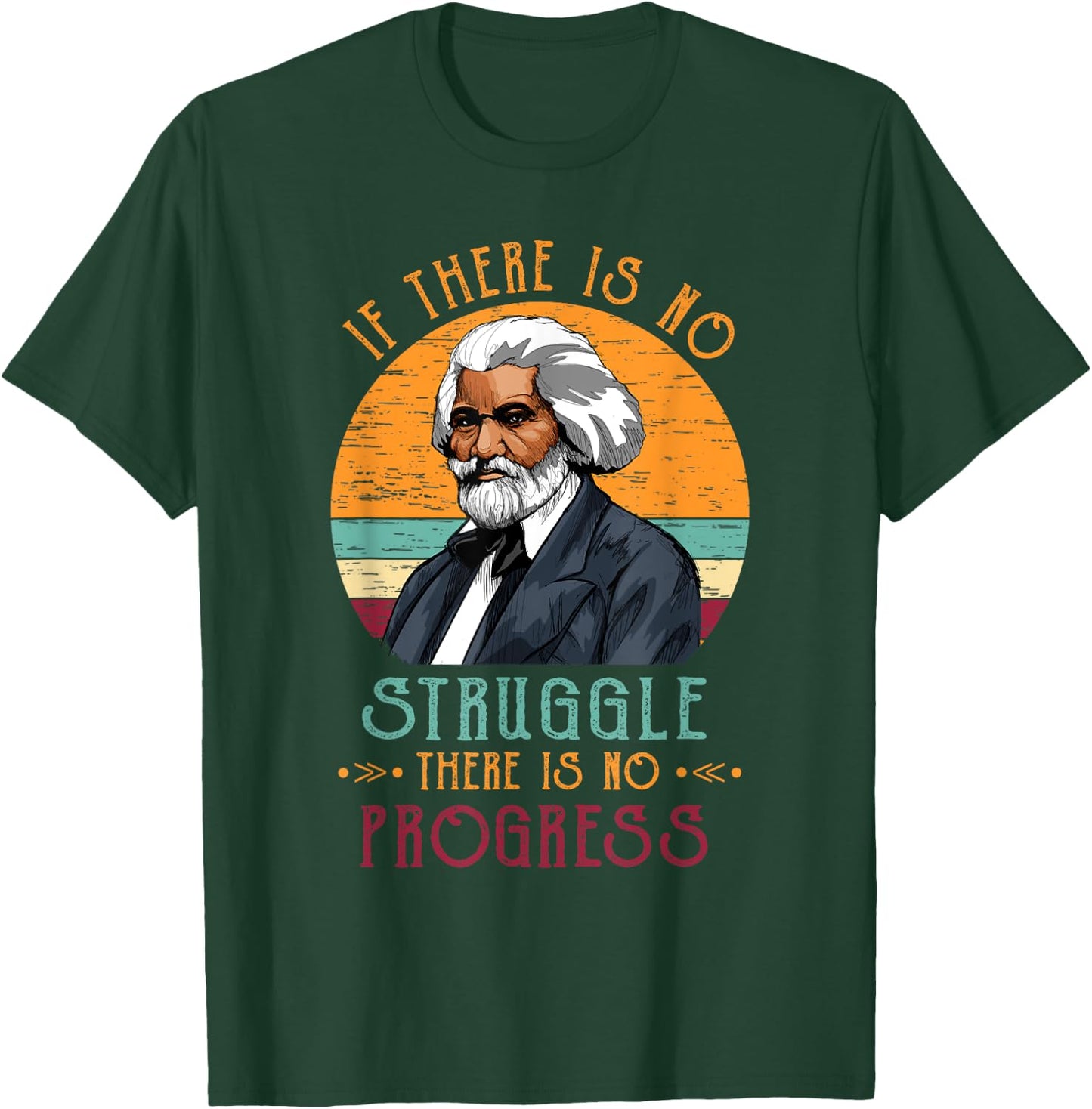 Frederick Douglass Quote Vintage Gift Black History Month T-Shirt - T-Shirt | Forest
