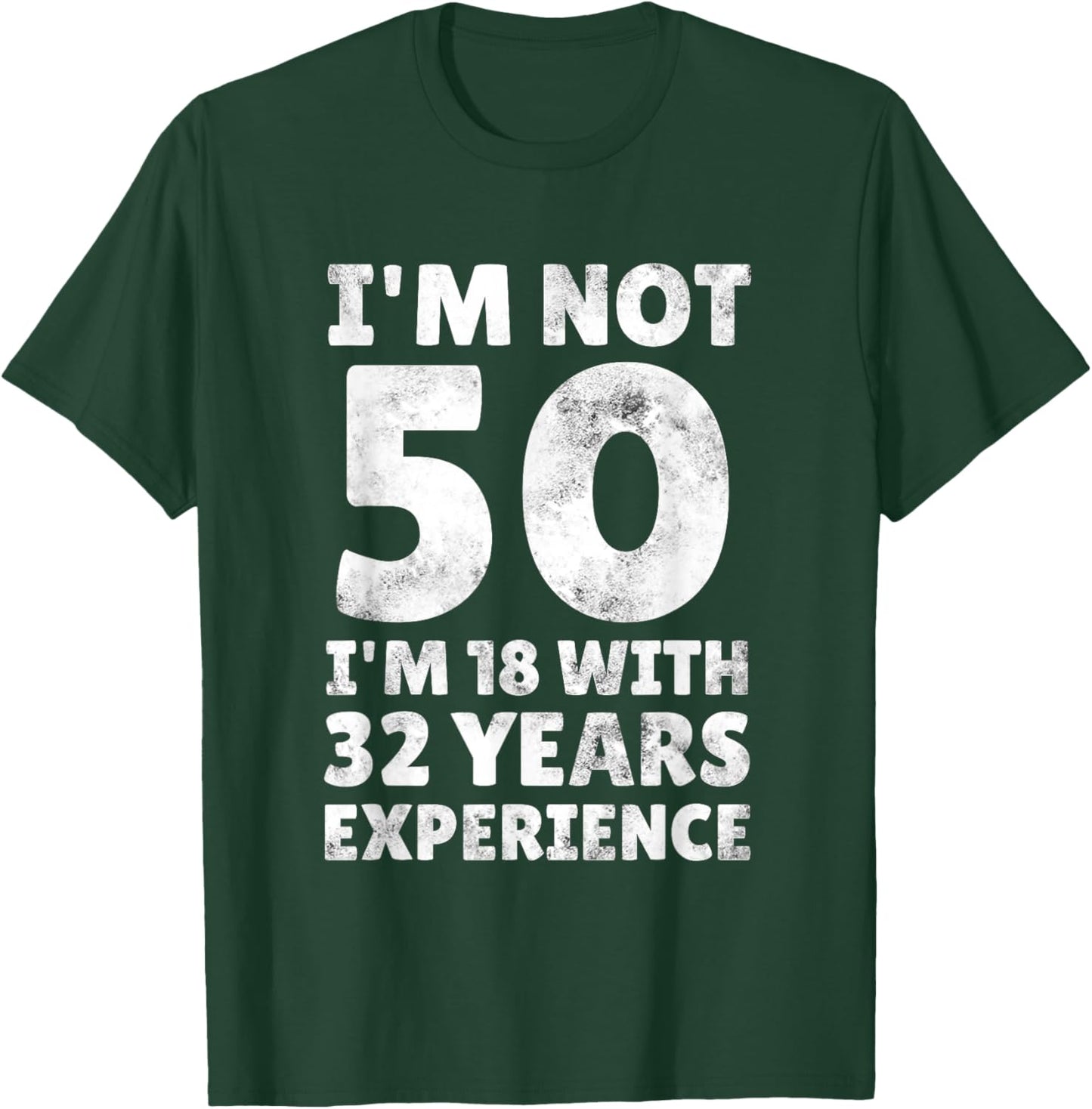 Funny I'm Not 50 Year Old Men Women Sarcastic 50th Birthday T-Shirt - T-Shirt | Forest