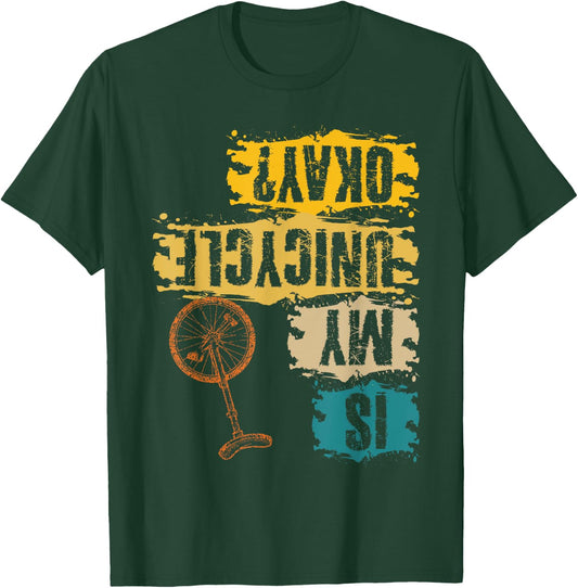 Unicyclist Is My Unicycle Okay? Retro Vintage Cyclist T-Shirt - T-Shirt | Forest
