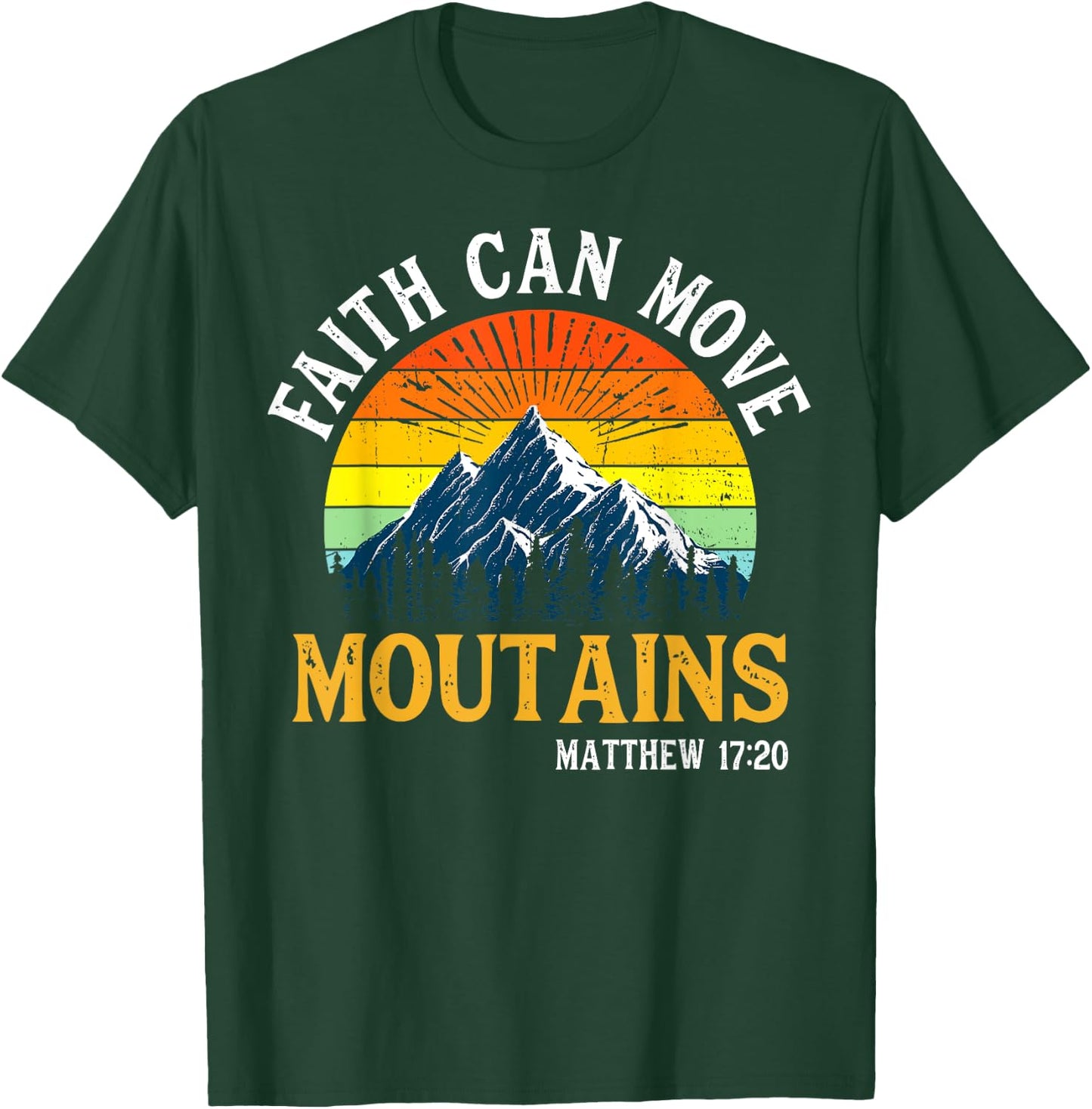 Faith Can Move Moutains Christian Men Women Kids Vintage T-Shirt - T-Shirt | Forest