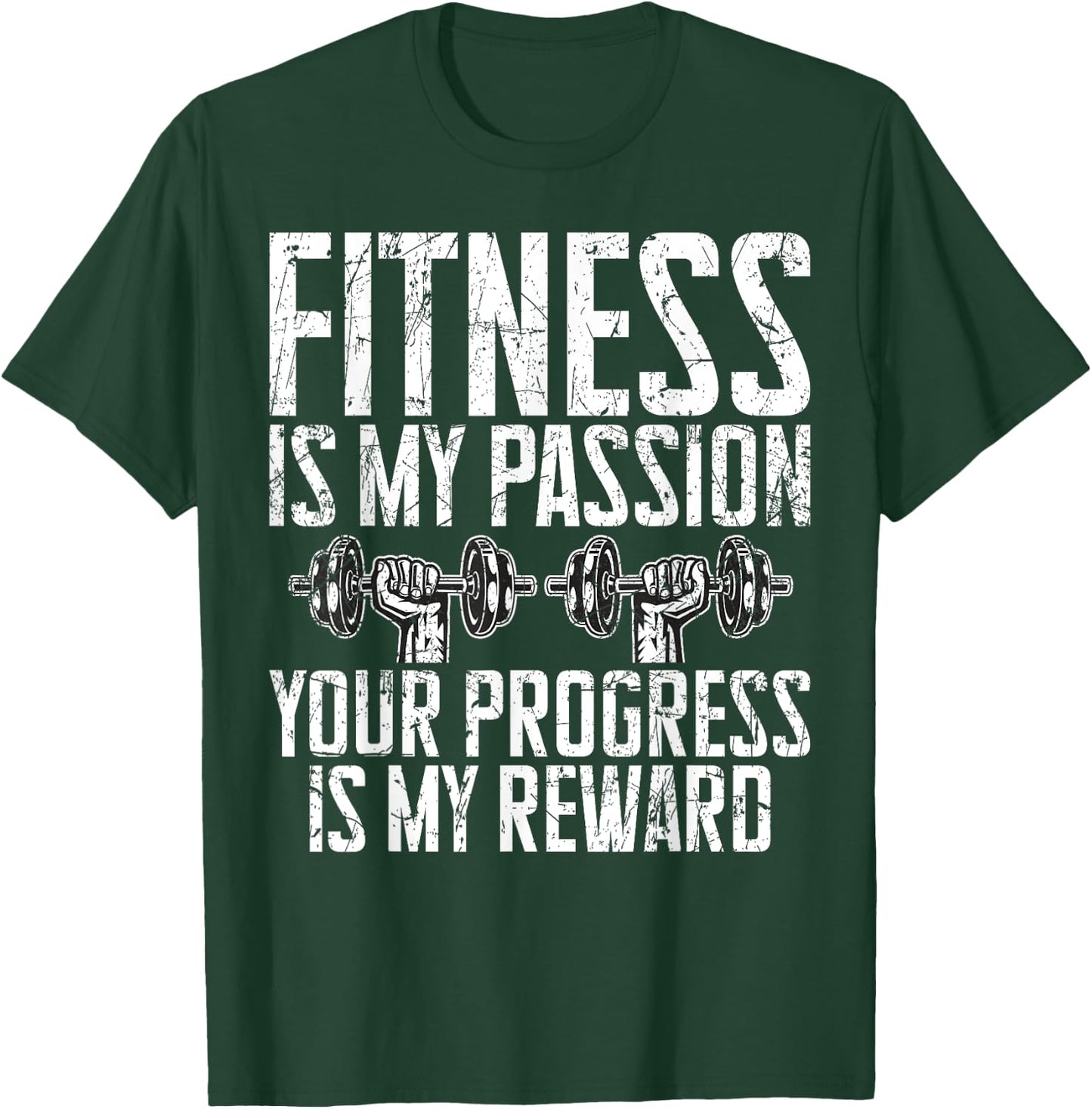 Fitness is my Passion your Progress is my Reward Trainer T-Shirt - T-Shirt | Forest