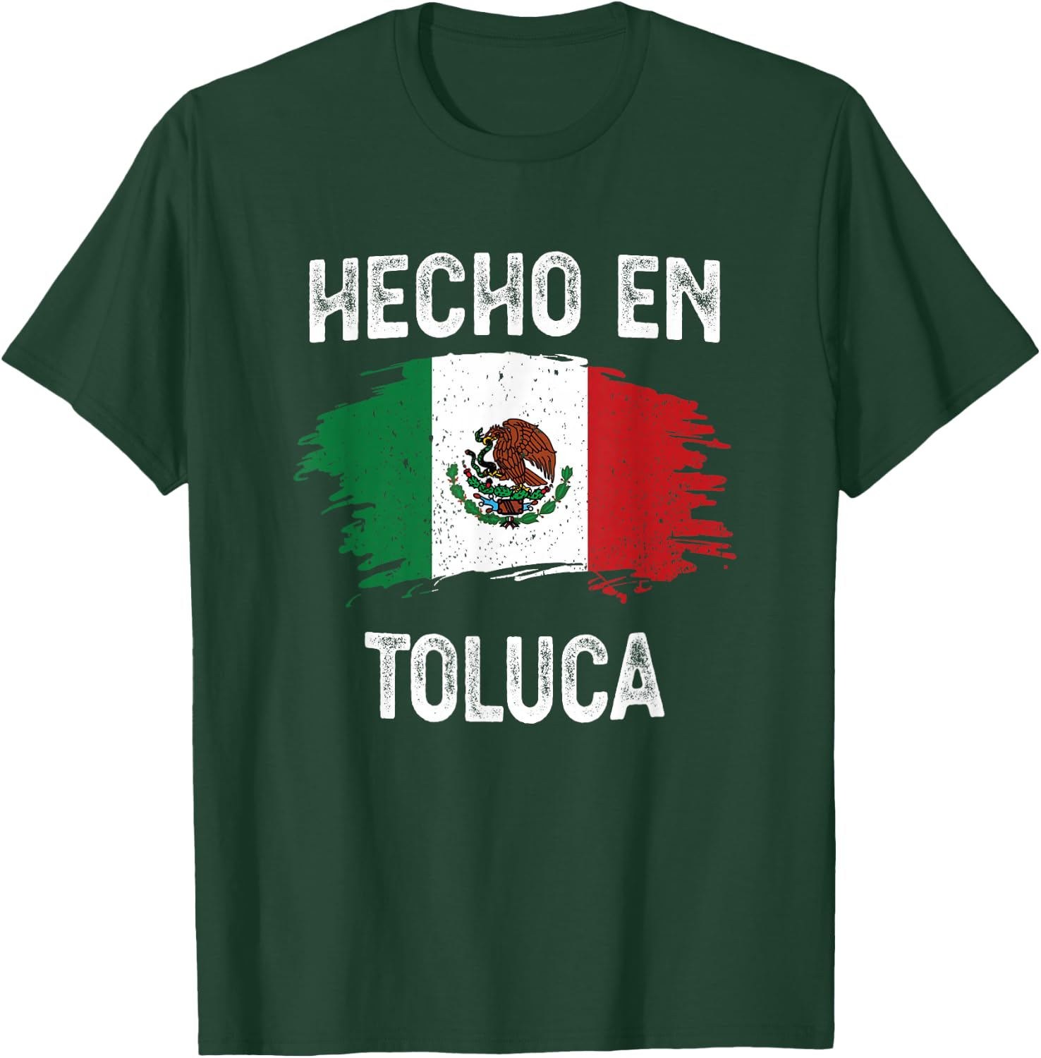 Hecho En Toluca T-Shirt - T-Shirt | Forest
