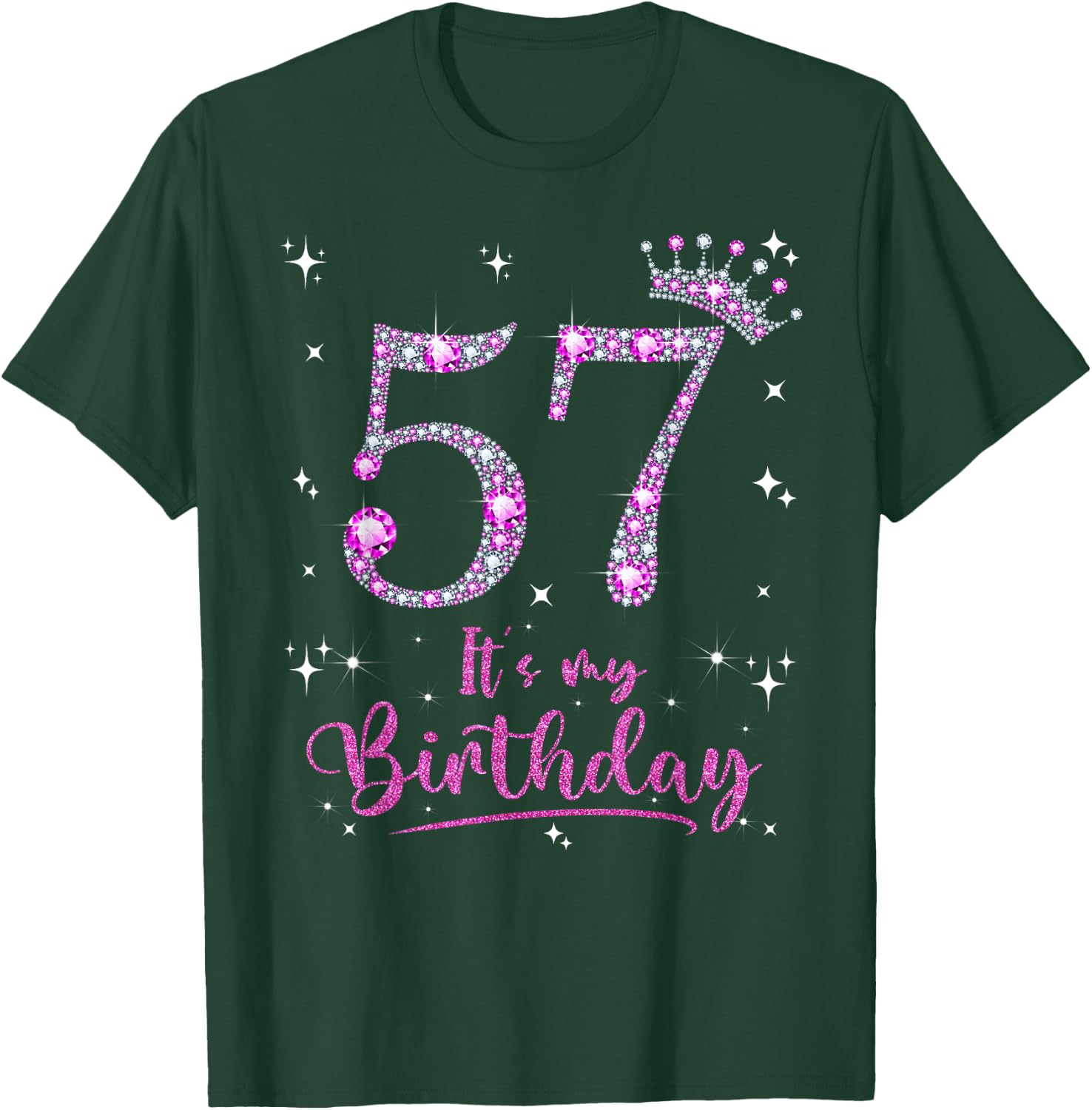 57 It's My Birthday 57 Years Old 57th Birthday Women Gift T-Shirt - T-Shirt | Forest