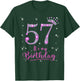 57 It's My Birthday 57 Years Old 57th Birthday Women Gift T-Shirt - T-Shirt | Forest