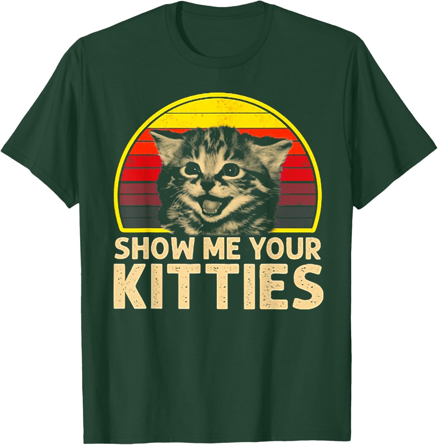 Show me Your Kitties Cat lover Retro Vintage Sunset T-Shirt - T-Shirt | Forest