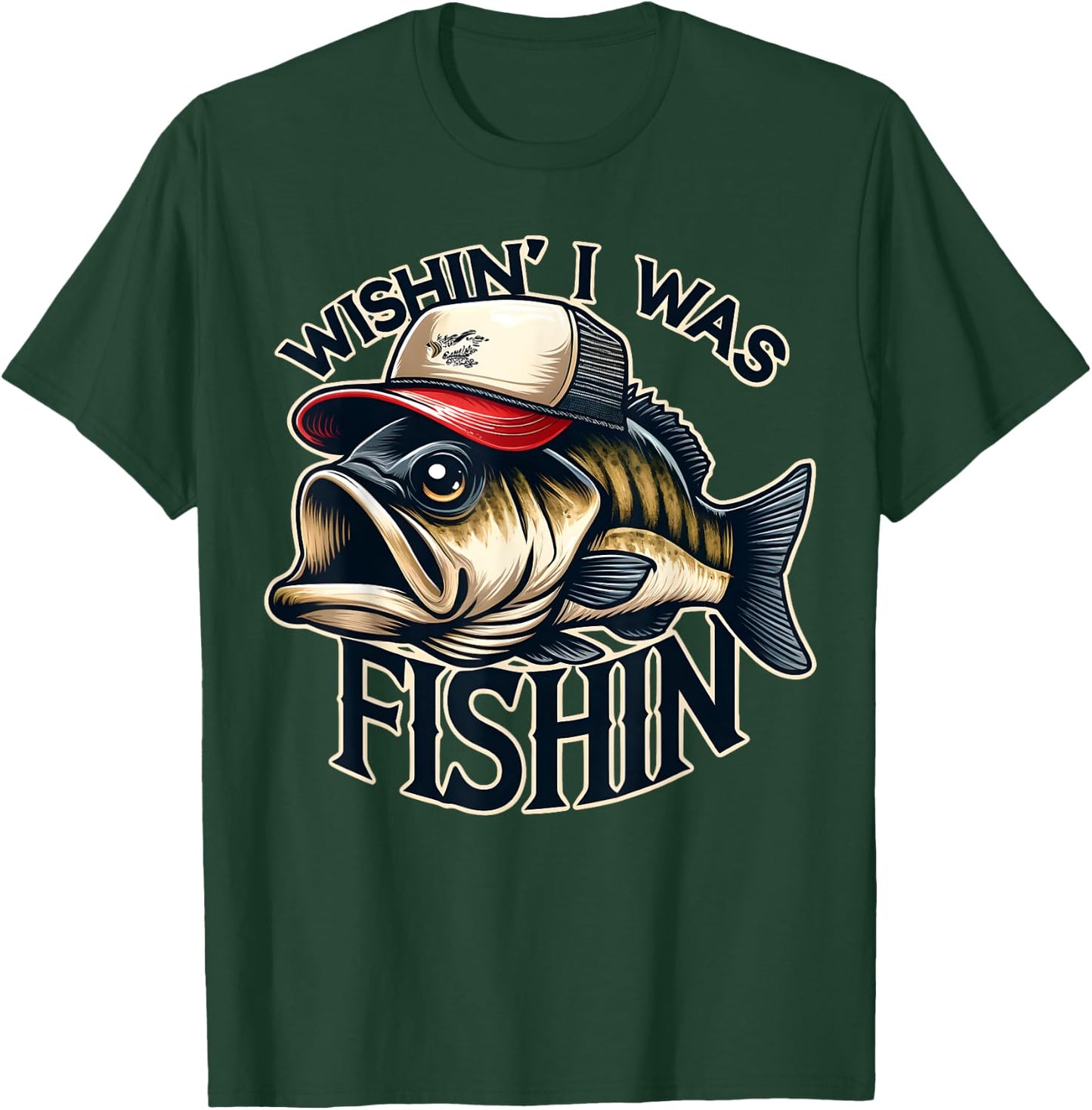 Wishin' I Was Fishin' Funny Fishing Fisherman Father's Day T-Shirt - T-Shirt | Forest