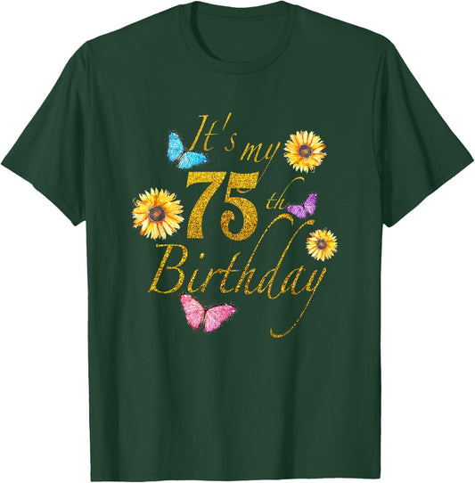 Sunflower Butterfly Happy Its My 75th Birthday Gift Shirt T-Shirt - T-Shirt | Forest