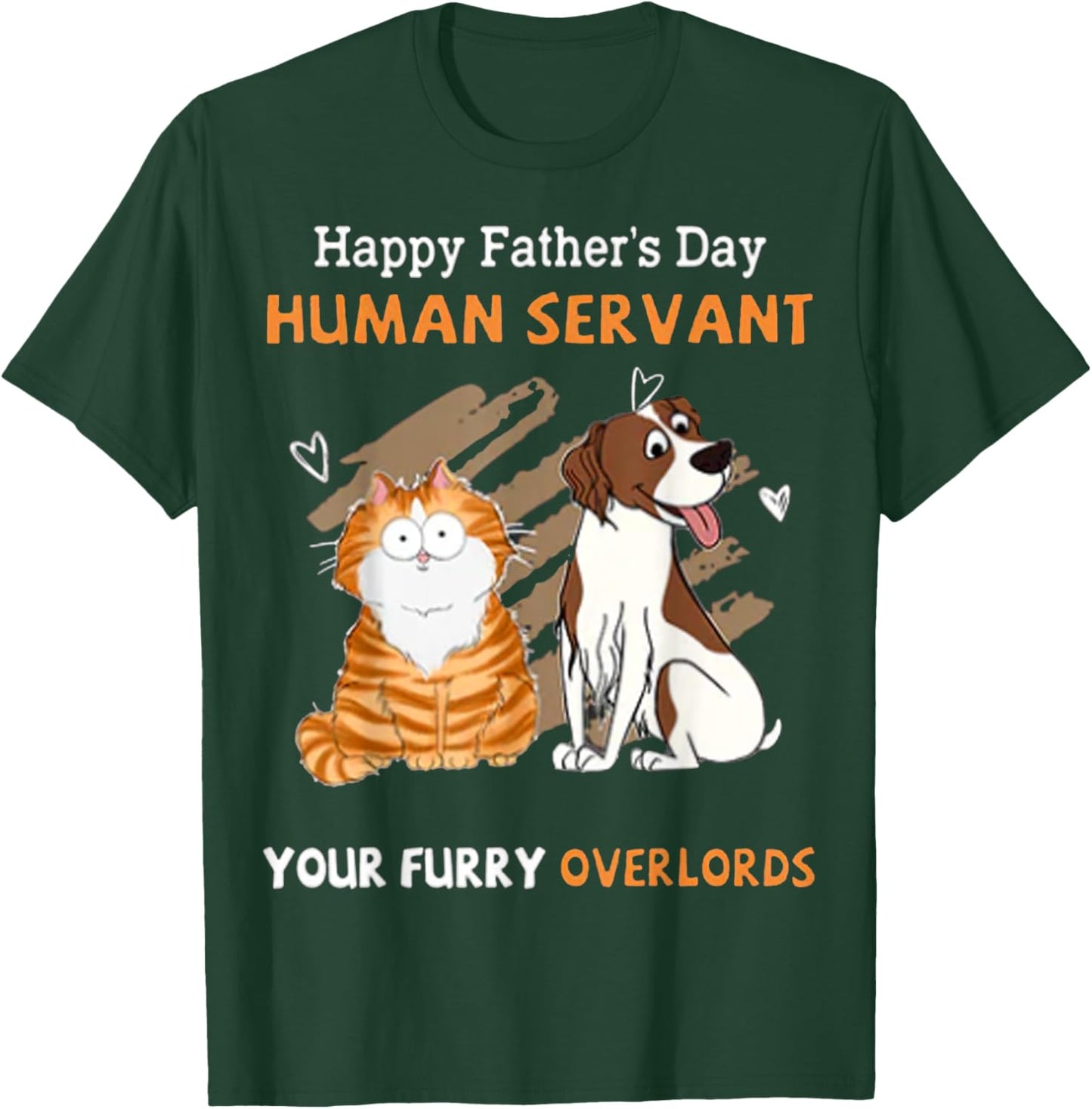 Happy Father's Day Human Servant Your Furry Overlords T-Shirt - T-Shirt | Forest