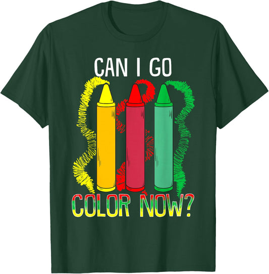 Can I Go Color Now? Adult Coloring Art Colored Crayon Gifts T-Shirt - T-Shirt | Forest