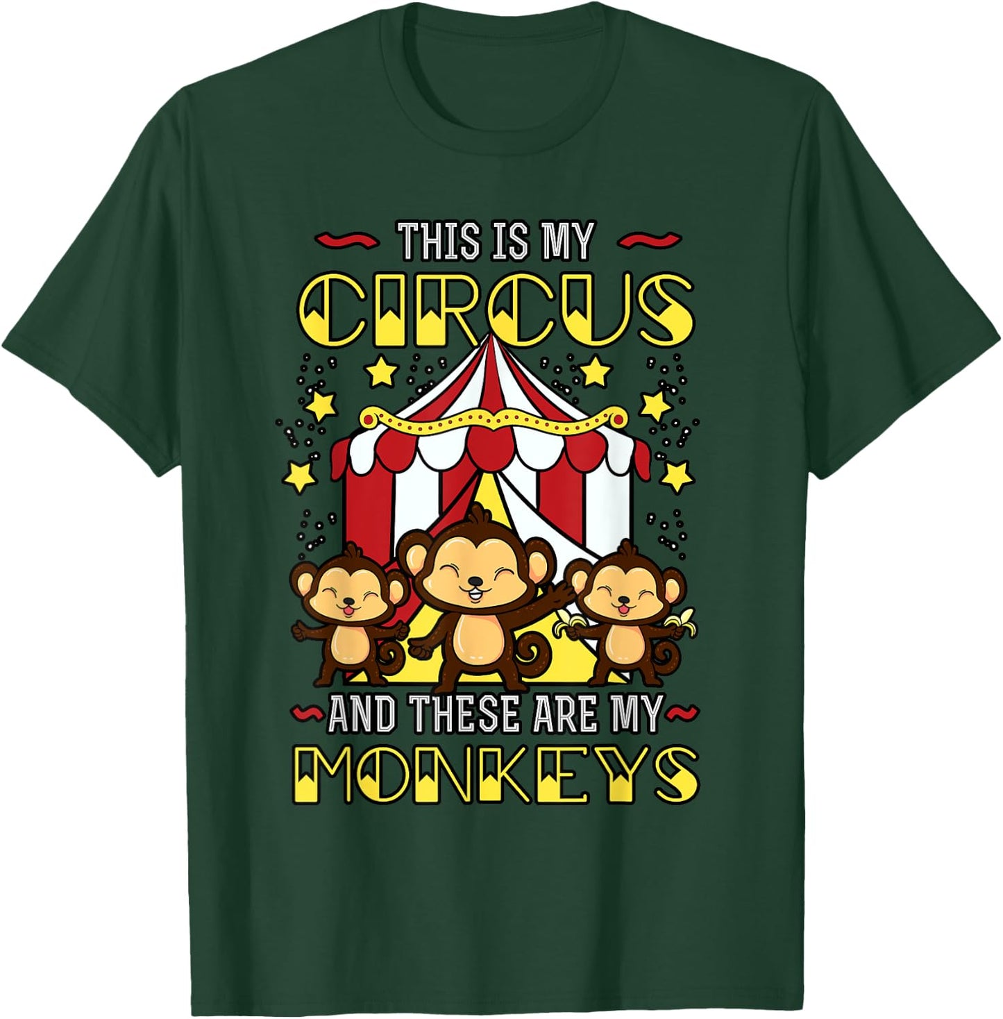 This is My Circus And These Are My Monkeys Expression T-Shirt - T-Shirt | Forest