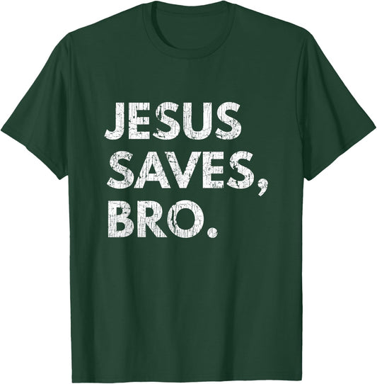 Jesus Saves Bro Vintage Pro Christian Religious Believer T-Shirt - T-Shirt | Forest