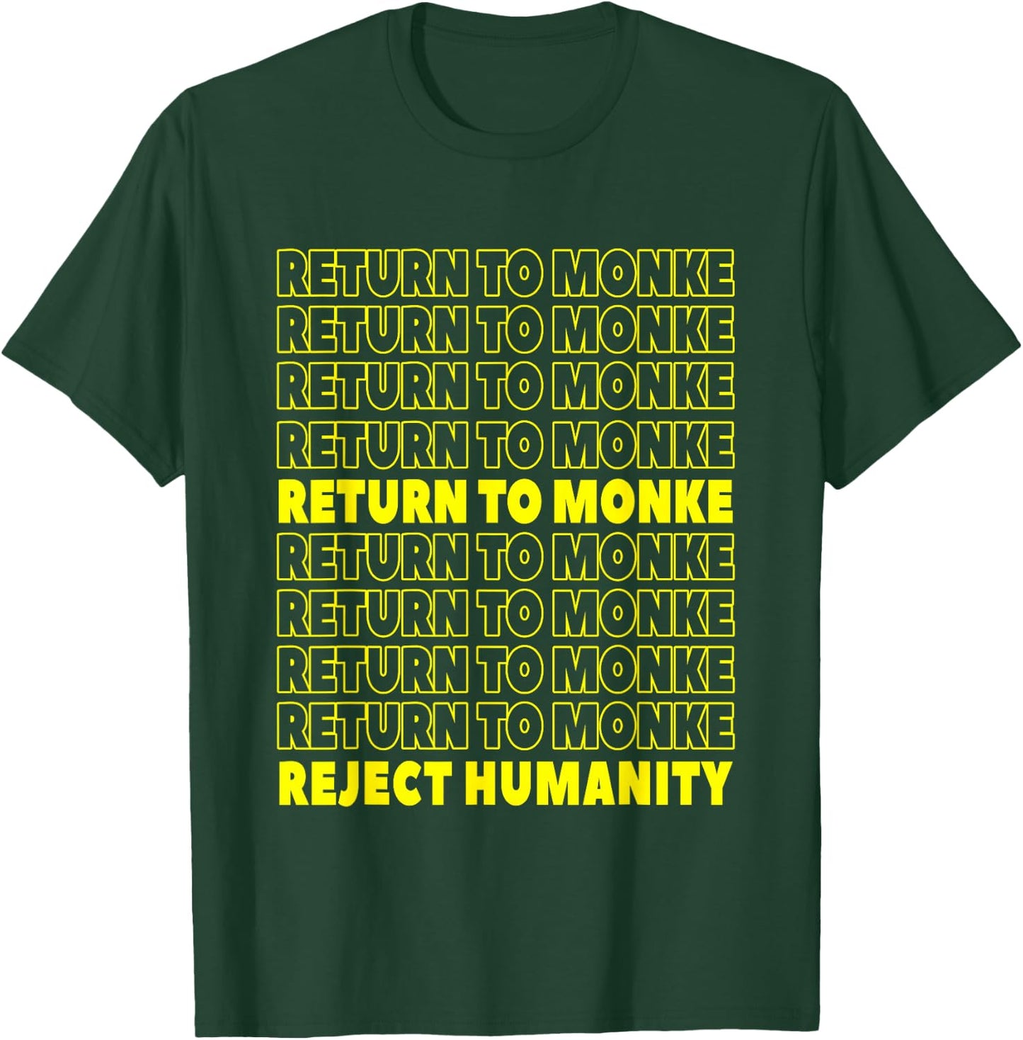 Reject Humanity Return To Monke Funny Monkey T-Shirt - T-Shirt | Forest