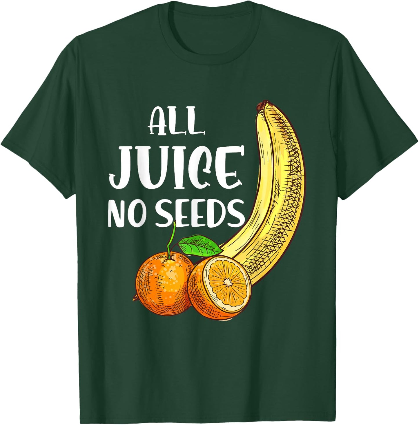 Funny Vasectomy - All Juice No Seed T-Shirt - T-Shirt | Forest