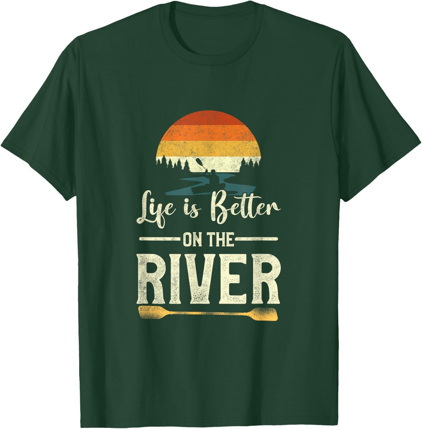 Retro Kayaking Life Is Better On The River T-Shirt - T-Shirt | Forest