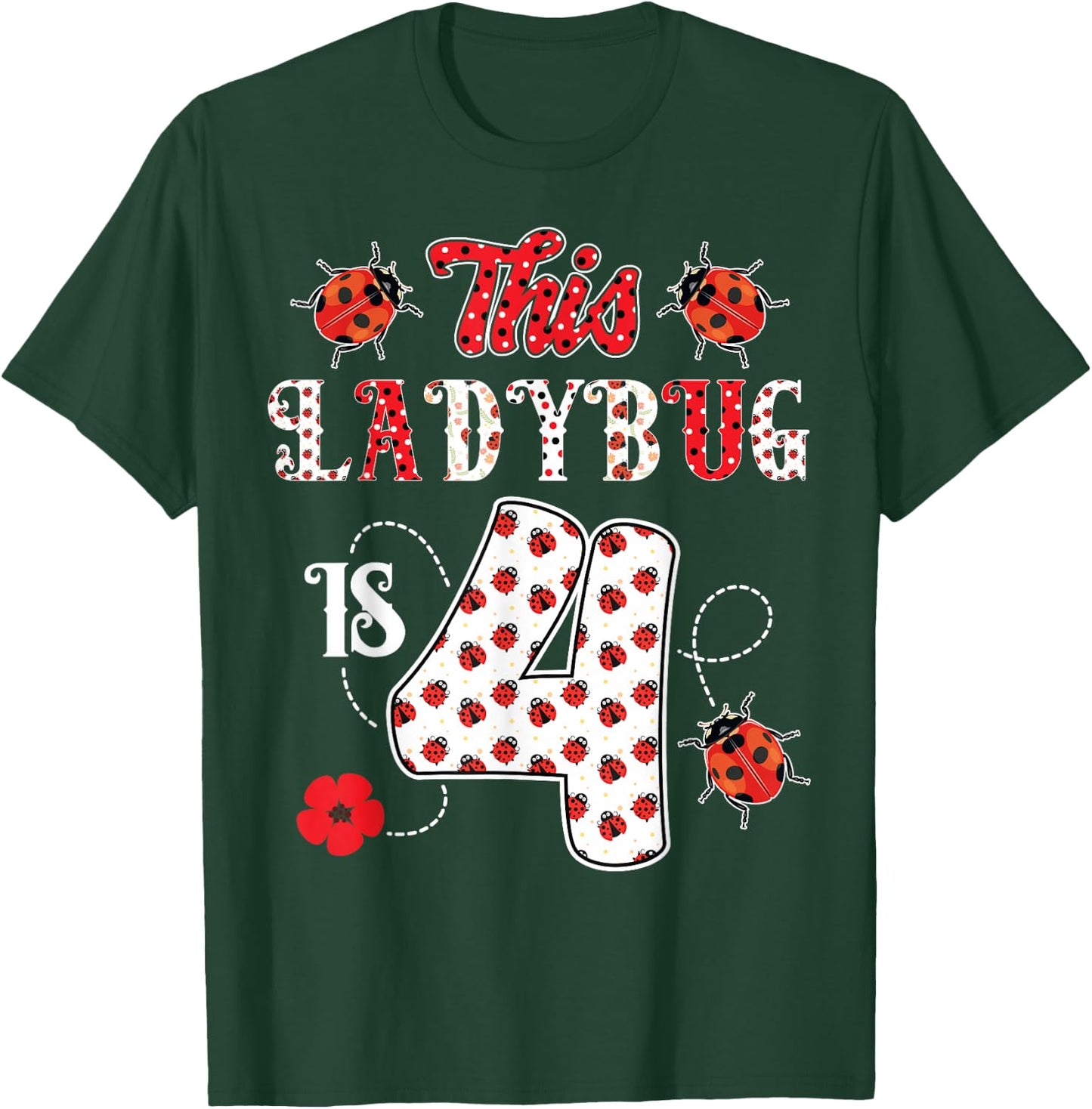 This ladybug is 4 Years old 4th Birthday Girl Family Ladybug T-Shirt - T-Shirt | Forest
