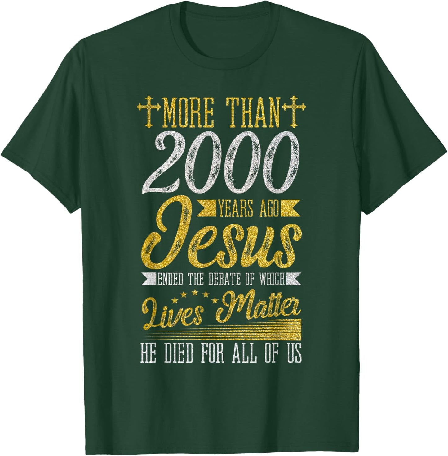 Jesus Died For All Of Us, Ending Which Lives Matter Christ T-Shirt - T-Shirt | Forest