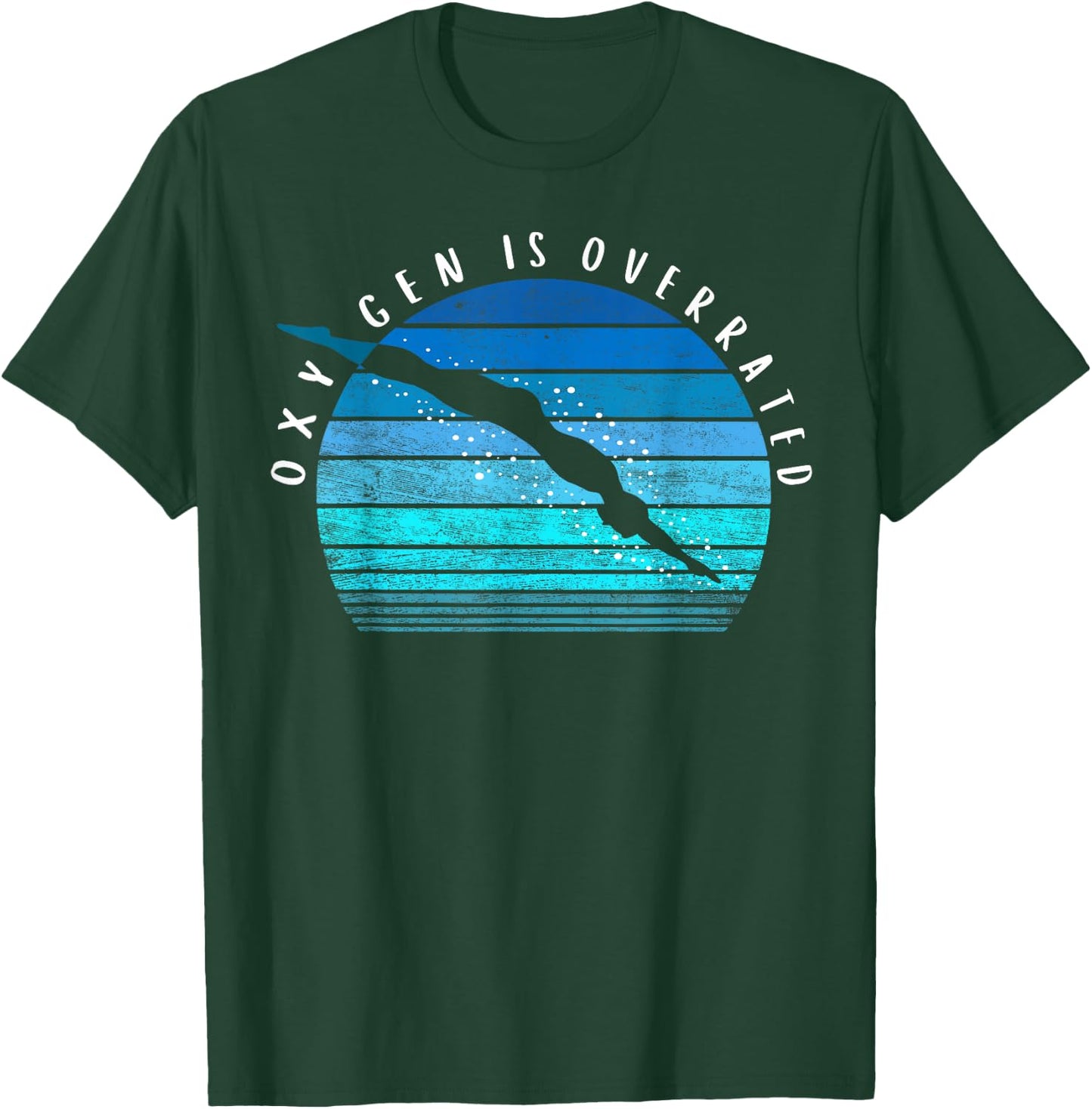 Oxygen is Overrated Swimmer Swim Team Coach Swimming T-Shirt - T-Shirt | Forest