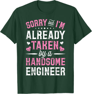 Sorry Taken By A Handsome Engineer Funny Girlfriend Wife T-Shirt - T-Shirt | Forest