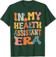 In My Health Assistant Era Retro Groovy Health Assistant T-Shirt - T-Shirt | Forest