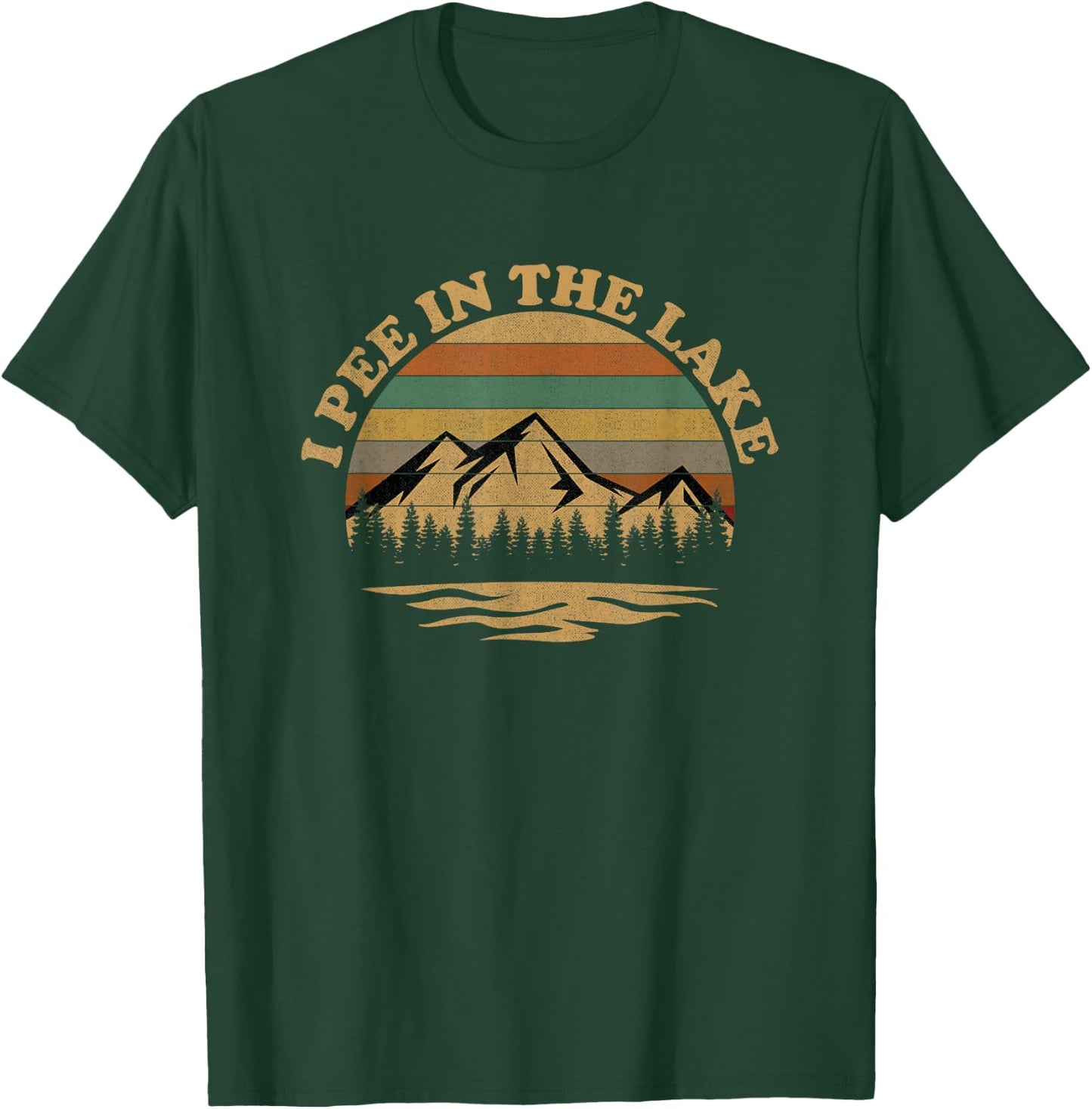 I pee in the Lake, Vacation camping T-Shirt - T-Shirt | Forest