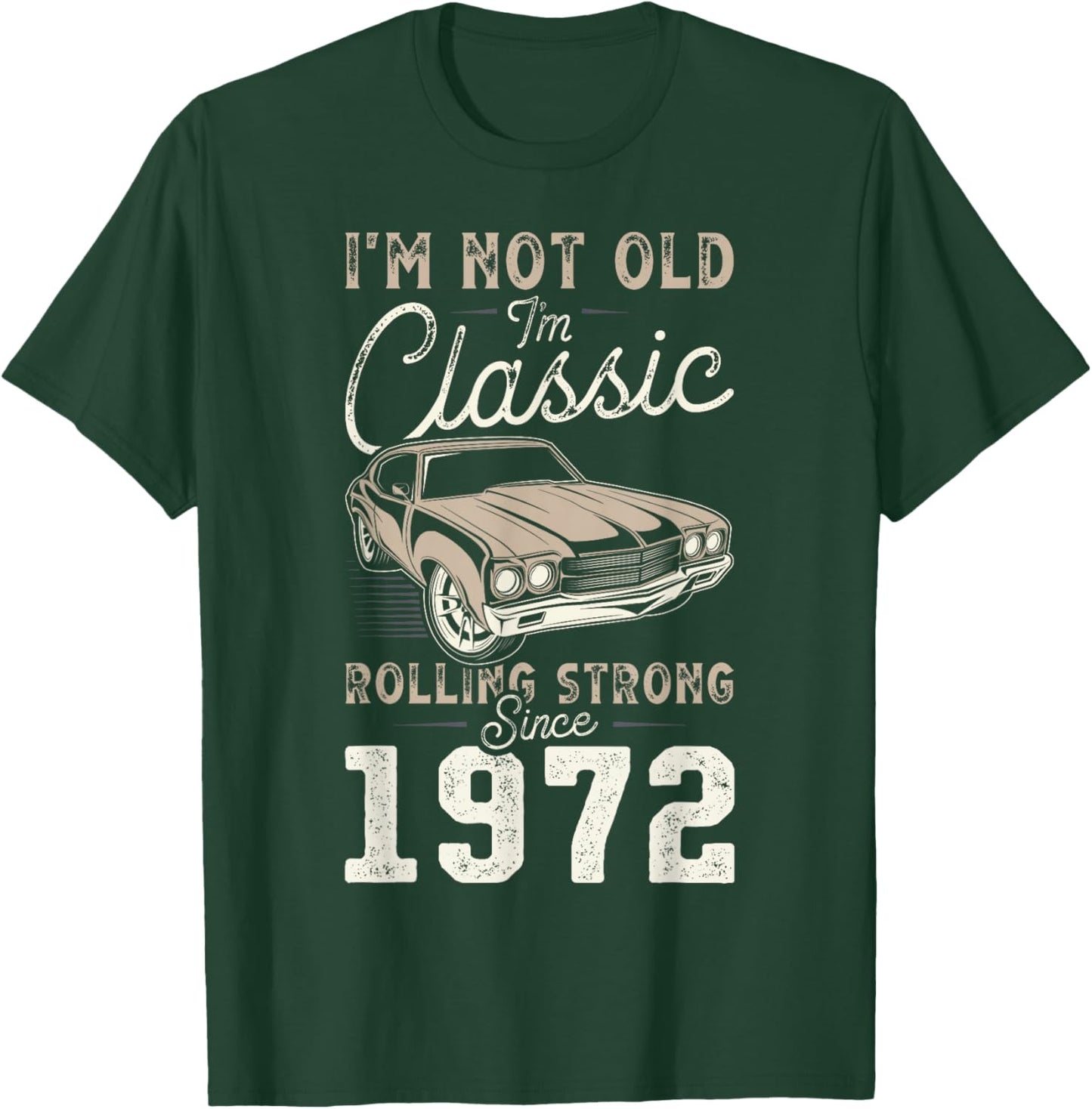 Classic Car Born in 1972 54th Birthday T-Shirt - T-Shirt | Forest