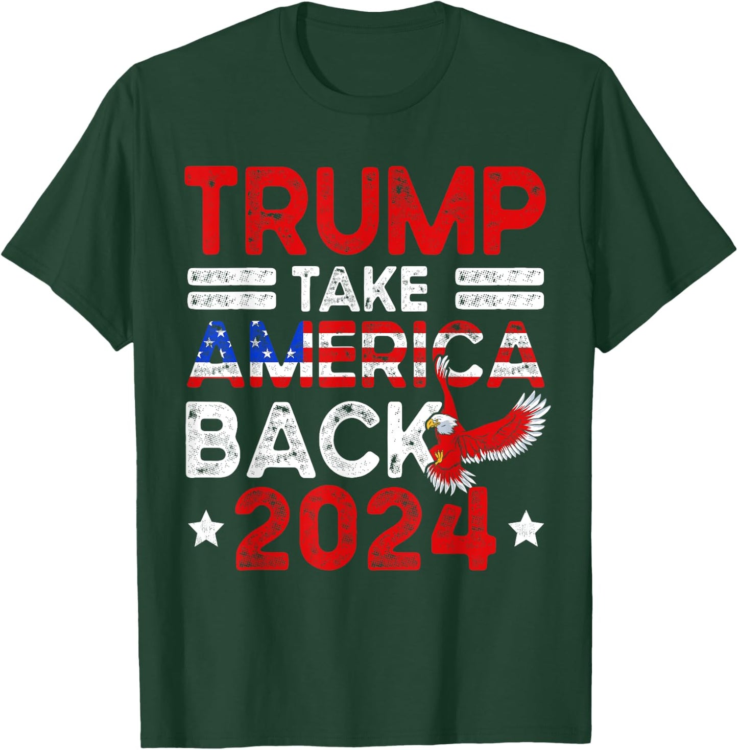 Trump 2024 Take America Back American Flag Trump 4th Of July T-Shirt - T-Shirt | Forest