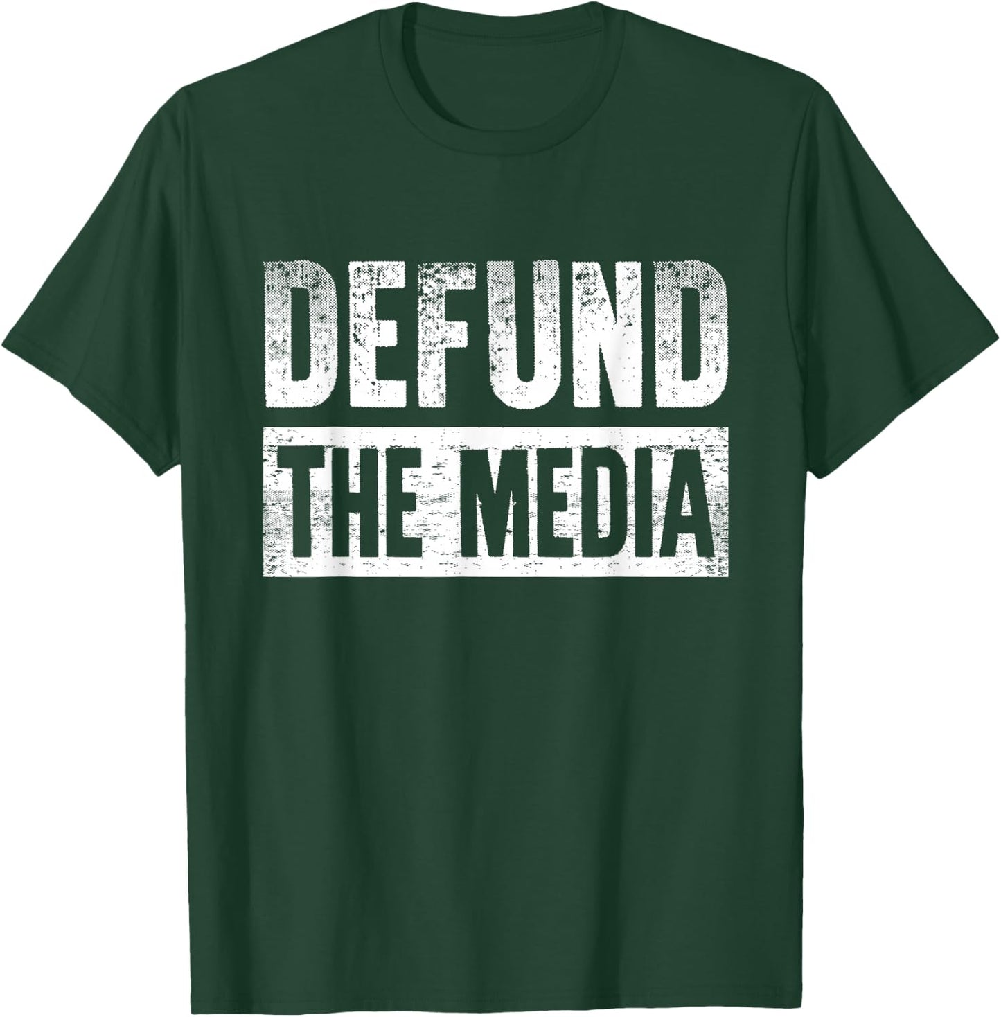 Defund The Media T-Shirt - T-Shirt | Forest