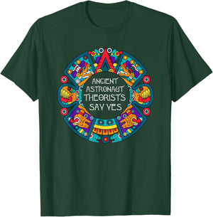 Ancient Astronaut Theorists Say Yes-Aliens T-Shirt - T-Shirt | Forest