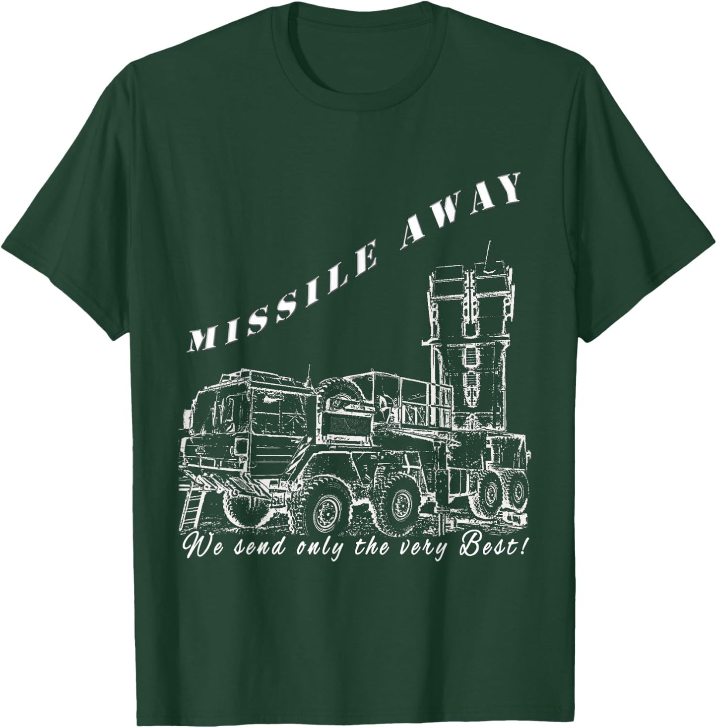 Missile Away Flight Brigade Rocket System Hawk Patriot Roland T-Shirt - T-Shirt | Forest