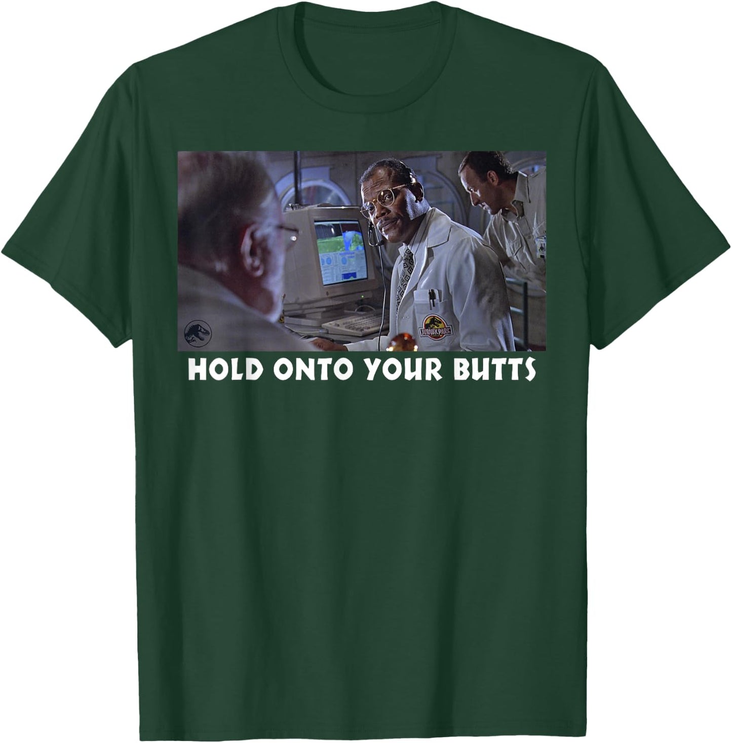 Jurassic Park Hold On To Your Butts T-Shirt - T-Shirt | Forest