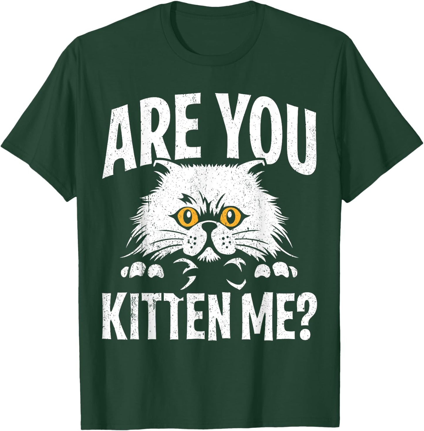 Funny Cat Design Are You Kitten Me Cats Wordplay T-Shirt - T-Shirt | Forest