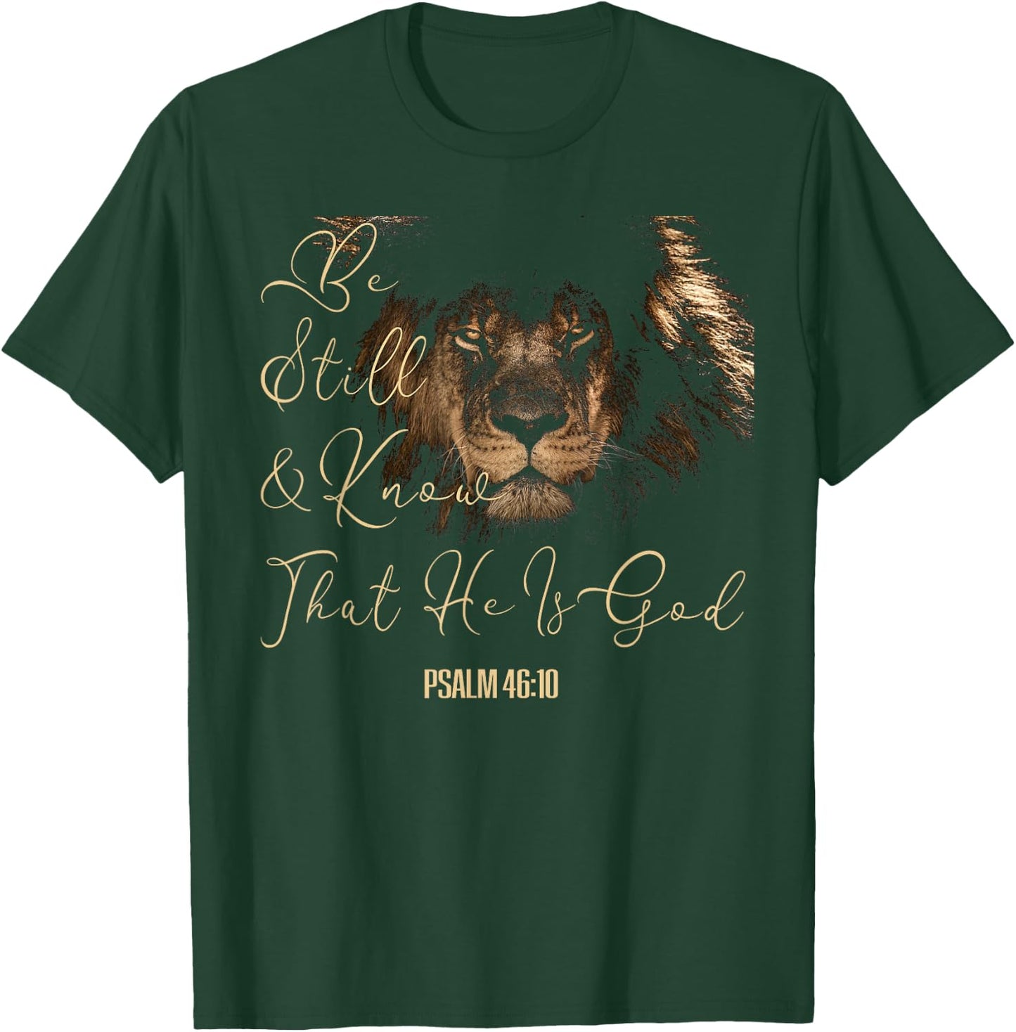 Christian Men Women Scripture Be Still & Know That I Am God T-Shirt - T-Shirt | Forest