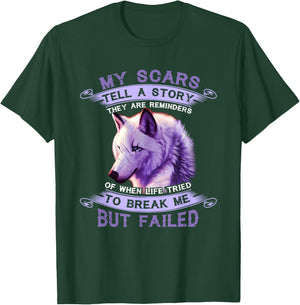 My Scars Tell A Story Wolf They Are Reminders But Failed T-Shirt - T-Shirt | Forest