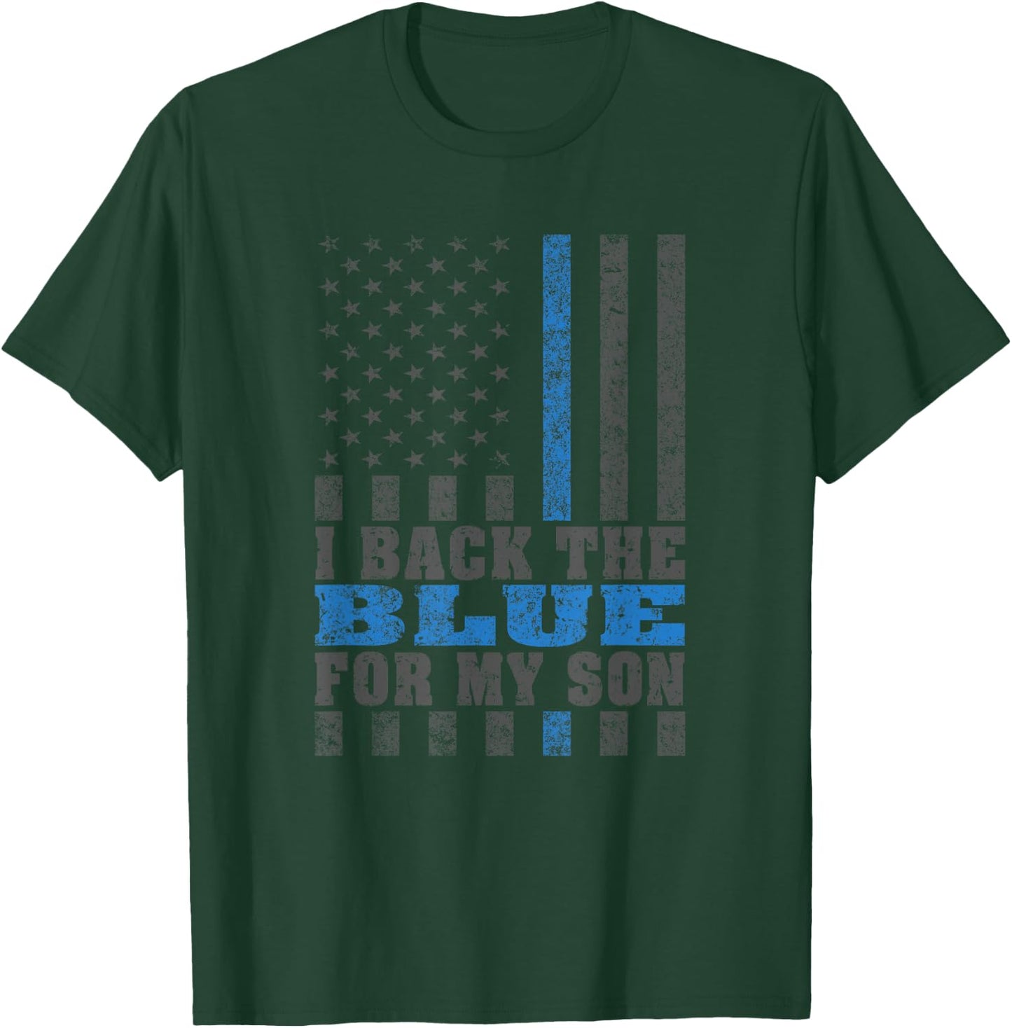 I Back The Blue For My Son Proud Police Mom Dad Parents Gift T-Shirt - T-Shirt | Forest